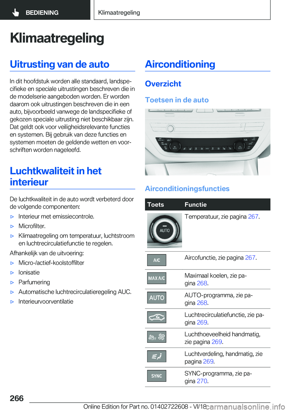 BMW 5 SERIES 2019  Instructieboekjes (in Dutch) �K�l�i�m�a�a�t�r�e�g�e�l�i�n�g�U�i�t�r�u�s�t�i�n�g��v�a�n��d�e��a�u�t�o
�I�n��d�i�t��h�o�o�f�d�s�t�u�k��w�o�r�d�e�n��a�l�l�e��s�t�a�n�d�a�a�r�d�,��l�a�n�d�s�p�ej�c�i�f�i�e�k�e��e�n��s�p�e�