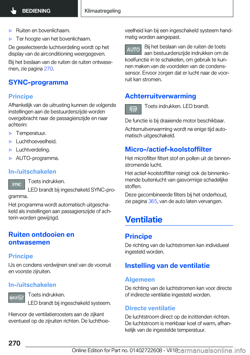 BMW 5 SERIES 2019  Instructieboekjes (in Dutch) 'x�R�u�i�t�e�n��e�n��b�o�v�e�n�l�i�c�h�a�a�m�.'x�T�e�r��h�o�o�g�t�e��v�a�n��h�e�t��b�o�v�e�n�l�i�c�h�a�a�m�.
�D�e��g�e�s�e�l�e�c�t�e�e�r�d�e��l�u�c�h�t�v�e�r�d�e�l�i�n�g��w�o�r�d�t��