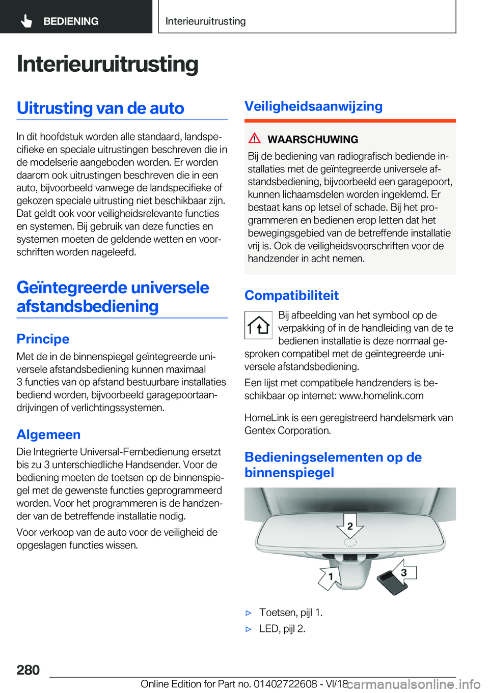 BMW 5 SERIES 2019  Instructieboekjes (in Dutch) �I�n�t�e�r�i�e�u�r�u�i�t�r�u�s�t�i�n�g�U�i�t�r�u�s�t�i�n�g��v�a�n��d�e��a�u�t�o
�I�n��d�i�t��h�o�o�f�d�s�t�u�k��w�o�r�d�e�n��a�l�l�e��s�t�a�n�d�a�a�r�d�,��l�a�n�d�s�p�ej�c�i�f�i�e�k�e��e�n�