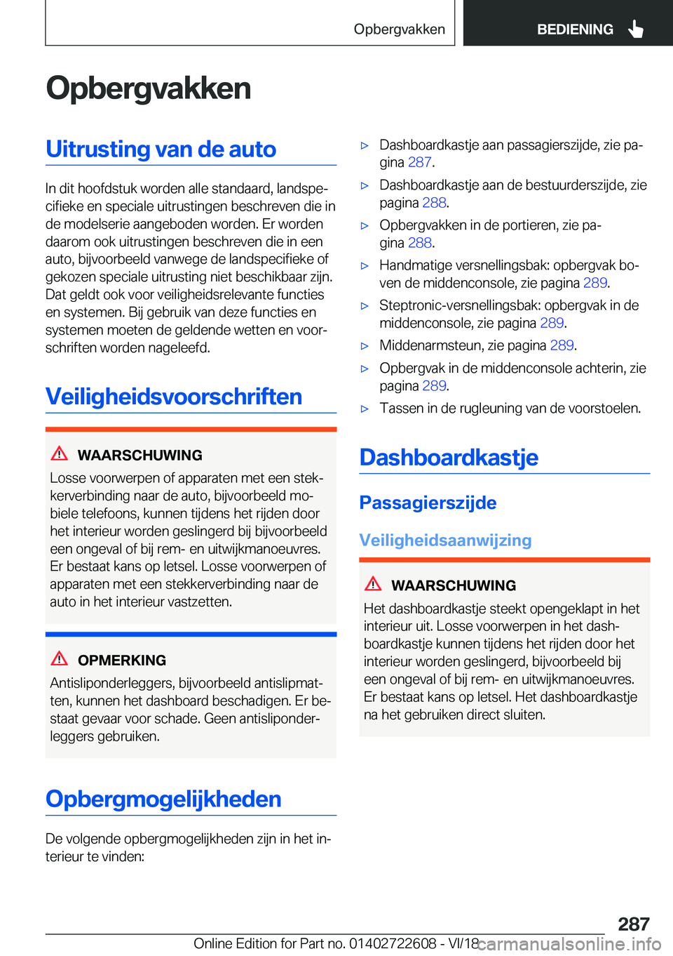 BMW 5 SERIES 2019  Instructieboekjes (in Dutch) �O�p�b�e�r�g�v�a�k�k�e�n�U�i�t�r�u�s�t�i�n�g��v�a�n��d�e��a�u�t�o
�I�n��d�i�t��h�o�o�f�d�s�t�u�k��w�o�r�d�e�n��a�l�l�e��s�t�a�n�d�a�a�r�d�,��l�a�n�d�s�p�ej�c�i�f�i�e�k�e��e�n��s�p�e�c�i�a�