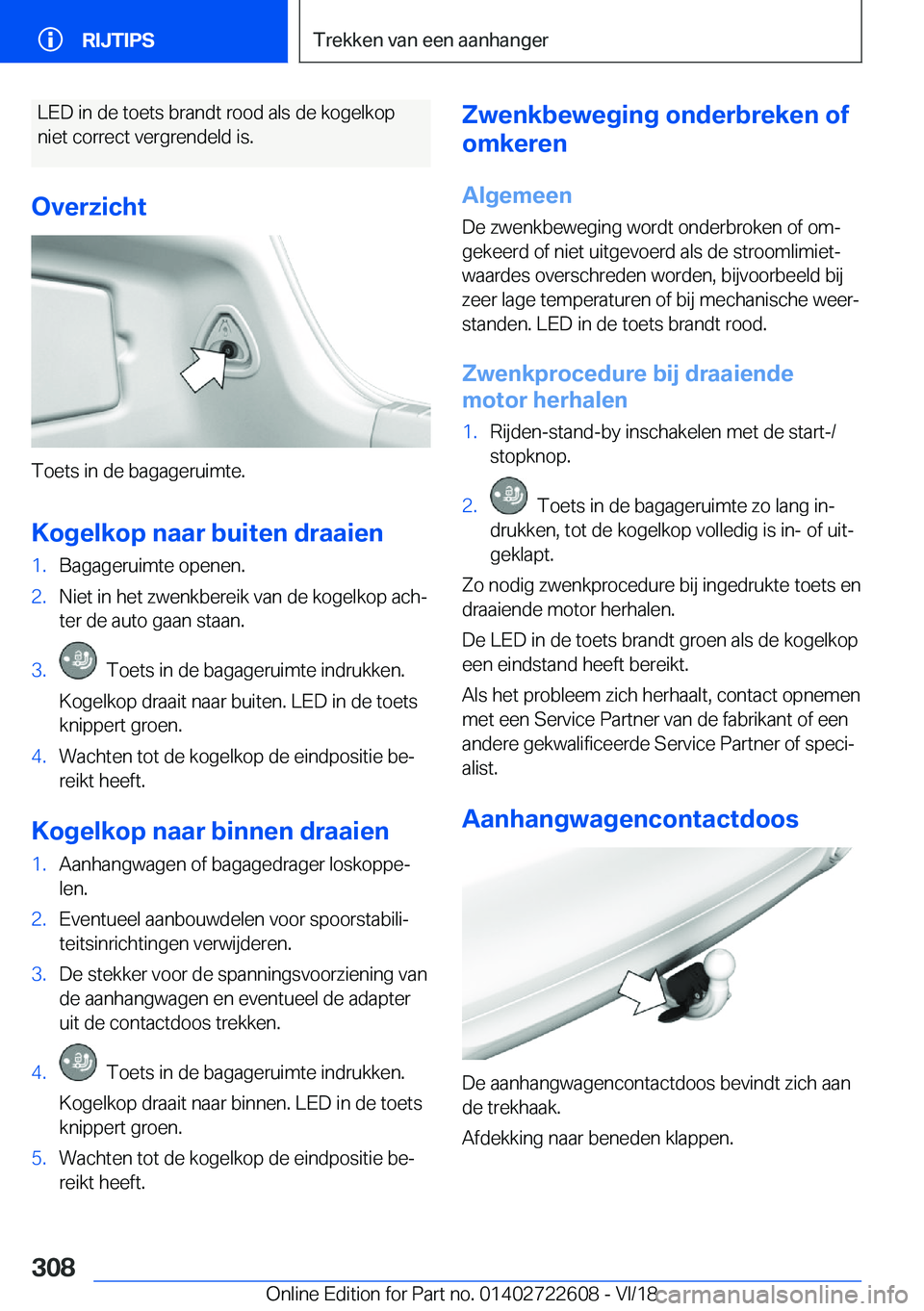 BMW 5 SERIES 2019  Instructieboekjes (in Dutch) �L�E�D��i�n��d�e��t�o�e�t�s��b�r�a�n�d�t��r�o�o�d��a�l�s��d�e��k�o�g�e�l�k�o�p�n�i�e�t��c�o�r�r�e�c�t��v�e�r�g�r�e�n�d�e�l�d��i�s�.
�O�v�e�r�z�i�c�h�t
�T�o�e�t�s��i�n��d�e��b�a�g�a�g�e�r