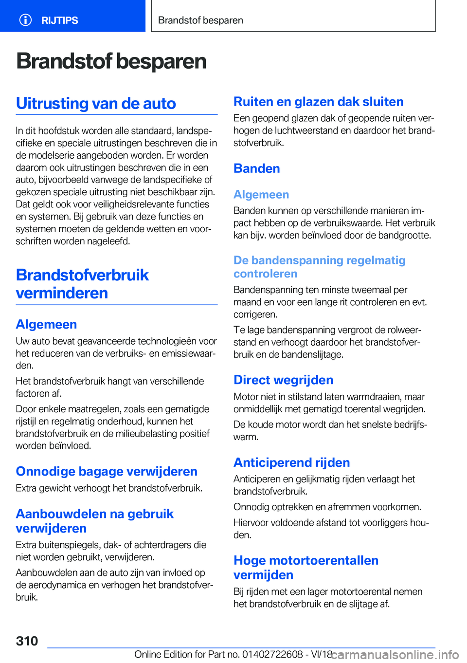 BMW 5 SERIES 2019  Instructieboekjes (in Dutch) �B�r�a�n�d�s�t�o�f��b�e�s�p�a�r�e�n�U�i�t�r�u�s�t�i�n�g��v�a�n��d�e��a�u�t�o
�I�n��d�i�t��h�o�o�f�d�s�t�u�k��w�o�r�d�e�n��a�l�l�e��s�t�a�n�d�a�a�r�d�,��l�a�n�d�s�p�ej�c�i�f�i�e�k�e��e�n��