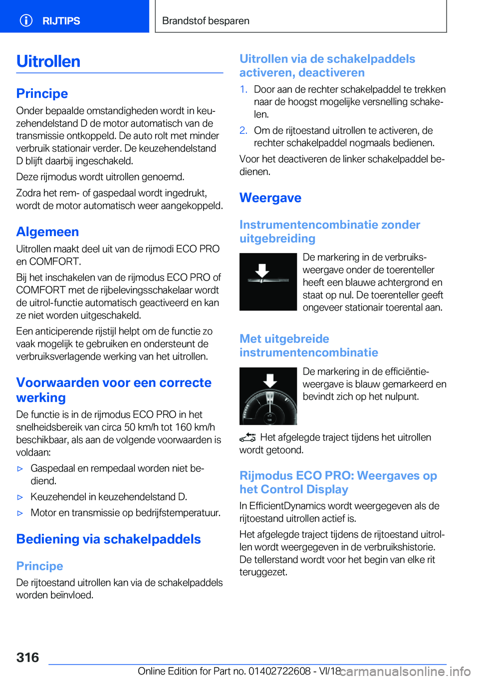 BMW 5 SERIES 2019  Instructieboekjes (in Dutch) �U�i�t�r�o�l�l�e�n
�P�r�i�n�c�i�p�e�O�n�d�e�r��b�e�p�a�a�l�d�e��o�m�s�t�a�n�d�i�g�h�e�d�e�n��w�o�r�d�t��i�n��k�e�uj�z�e�h�e�n�d�e�l�s�t�a�n�d��D��d�e��m�o�t�o�r��a�u�t�o�m�a�t�i�s�c�h��v�a�