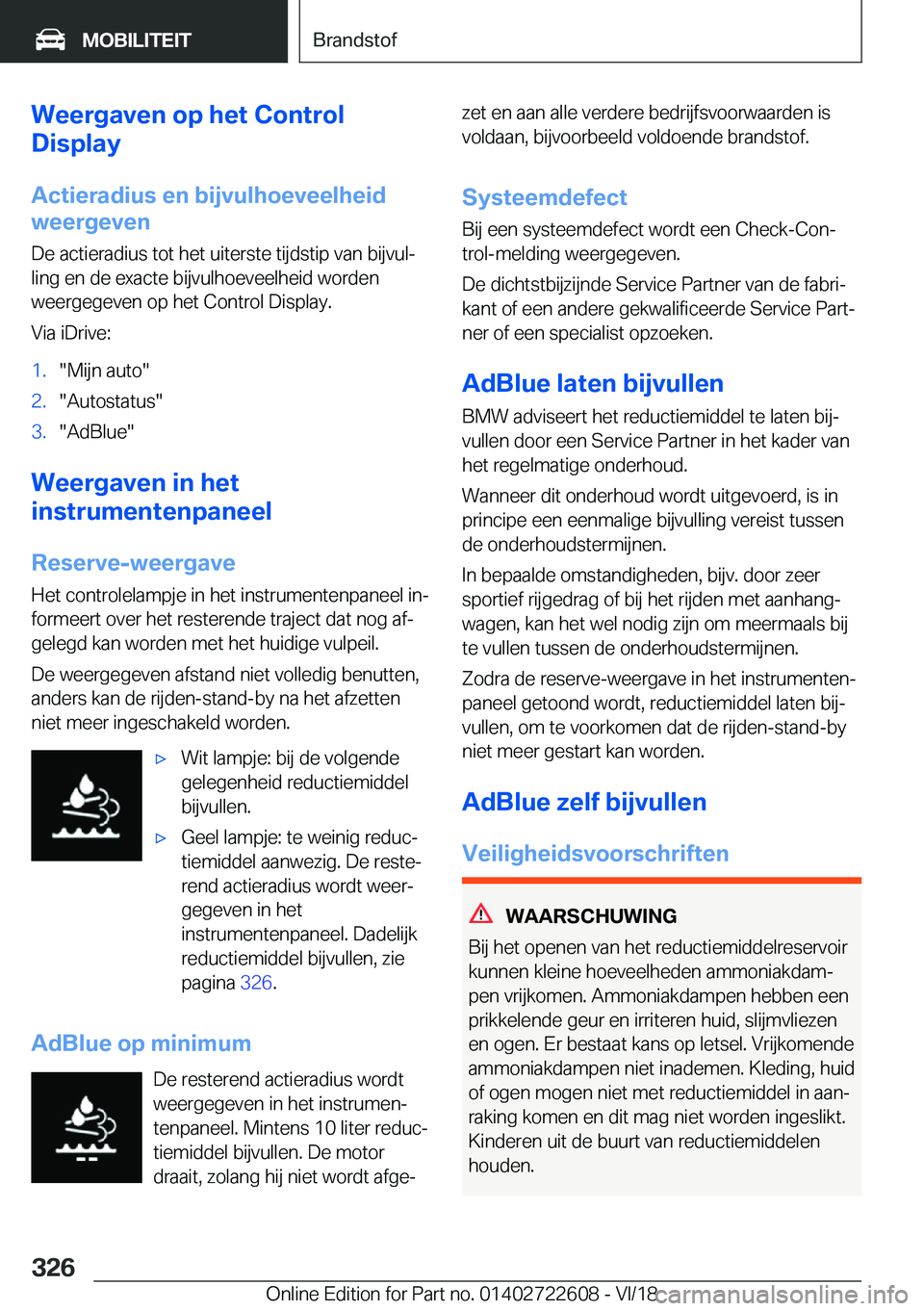 BMW 5 SERIES 2019  Instructieboekjes (in Dutch) �W�e�e�r�g�a�v�e�n��o�p��h�e�t��C�o�n�t�r�o�l
�D�i�s�p�l�a�y
�A�c�t�i�e�r�a�d�i�u�s��e�n��b�i�j�v�u�l�h�o�e�v�e�e�l�h�e�i�d
�w�e�e�r�g�e�v�e�n
�D�e��a�c�t�i�e�r�a�d�i�u�s��t�o�t��h�e�t��u�i�t