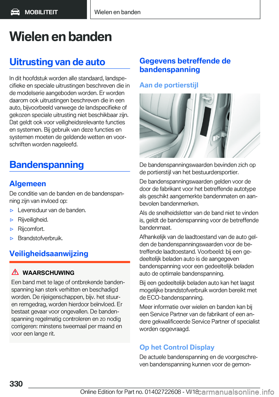 BMW 5 SERIES 2019  Instructieboekjes (in Dutch) �W�i�e�l�e�n��e�n��b�a�n�d�e�n�U�i�t�r�u�s�t�i�n�g��v�a�n��d�e��a�u�t�o
�I�n��d�i�t��h�o�o�f�d�s�t�u�k��w�o�r�d�e�n��a�l�l�e��s�t�a�n�d�a�a�r�d�,��l�a�n�d�s�p�ej�c�i�f�i�e�k�e��e�n��s�p�