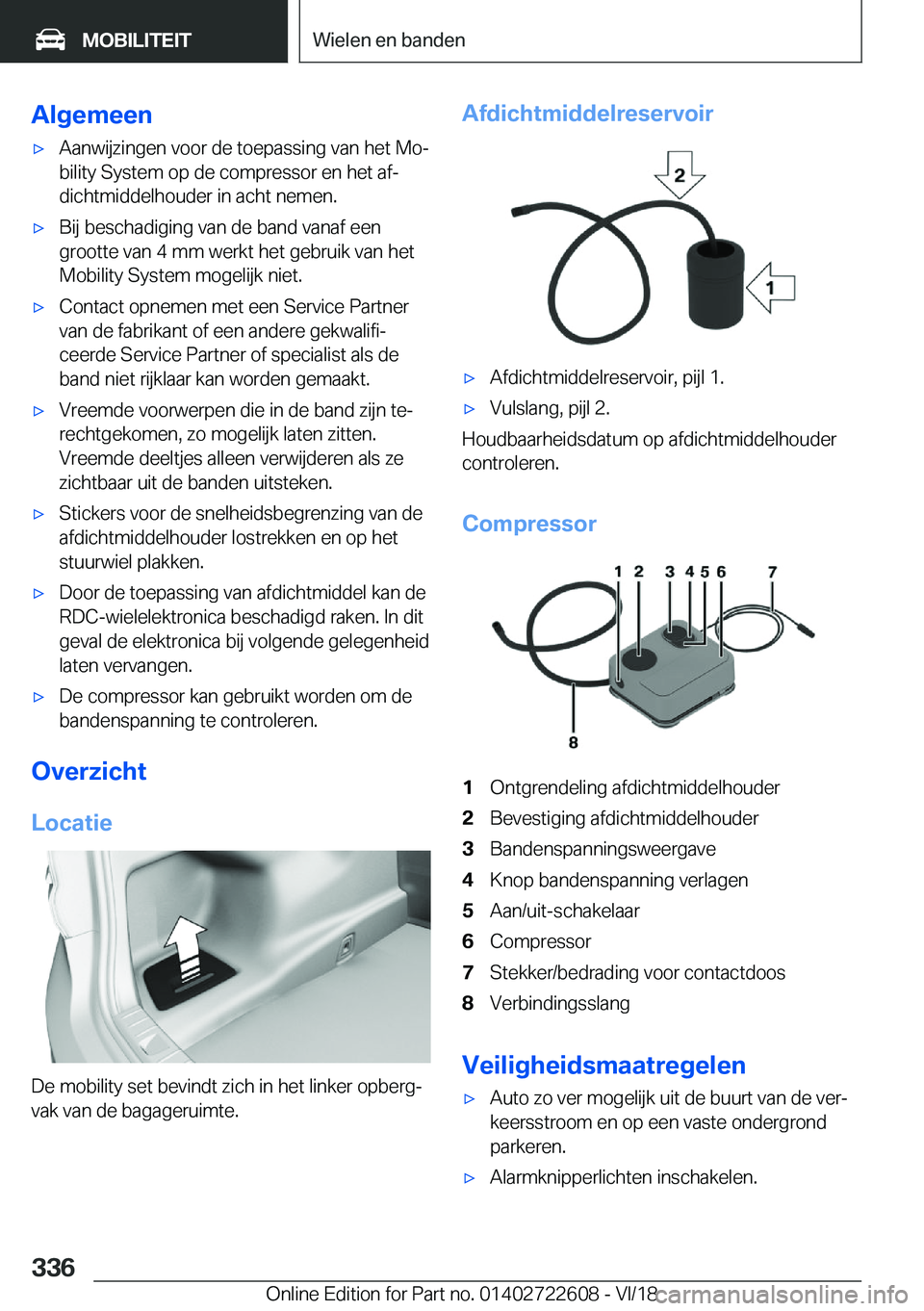 BMW 5 SERIES 2019  Instructieboekjes (in Dutch) �A�l�g�e�m�e�e�n'x�A�a�n�w�i�j�z�i�n�g�e�n��v�o�o�r��d�e��t�o�e�p�a�s�s�i�n�g��v�a�n��h�e�t��M�oj�b�i�l�i�t�y��S�y�s�t�e�m��o�p��d�e��c�o�m�p�r�e�s�s�o�r��e�n��h�e�t��a�fj�d�i�c�h�t