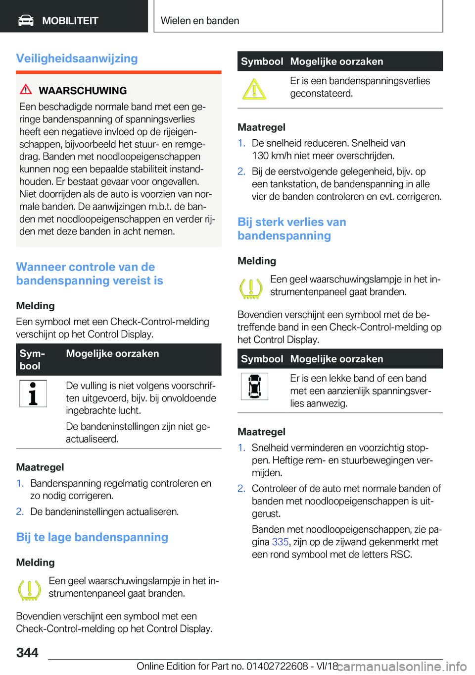BMW 5 SERIES 2019  Instructieboekjes (in Dutch) �V�e�i�l�i�g�h�e�i�d�s�a�a�n�w�i�j�z�i�n�g
�W�A�A�R�S�C�H�U�W�I�N�G
�E�e�n��b�e�s�c�h�a�d�i�g�d�e��n�o�r�m�a�l�e��b�a�n�d��m�e�t��e�e�n��g�ej
�r�i�n�g�e��b�a�n�d�e�n�s�p�a�n�n�i�n�g��o�f��s�