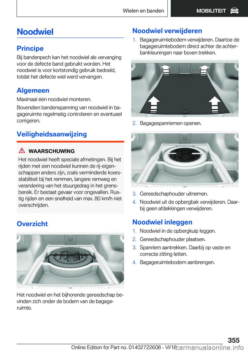 BMW 5 SERIES 2019  Instructieboekjes (in Dutch) �N�o�o�d�w�i�e�l
�P�r�i�n�c�i�p�e
�B�i�j��b�a�n�d�e�n�p�e�c�h��k�a�n��h�e�t��n�o�o�d�w�i�e�l��a�l�s��v�e�r�v�a�n�g�i�n�g
�v�o�o�r��d�e��d�e�f�e�c�t�e��b�a�n�d��g�e�b�r�u�i�k�t��w�o�r�d�e�n�