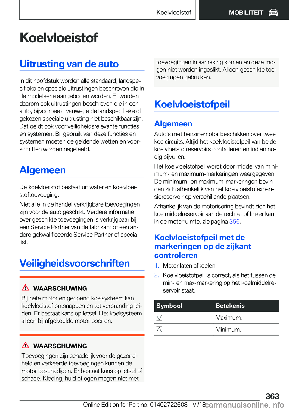 BMW 5 SERIES 2019  Instructieboekjes (in Dutch) �K�o�e�l�v�l�o�e�i�s�t�o�f�U�i�t�r�u�s�t�i�n�g��v�a�n��d�e��a�u�t�o
�I�n��d�i�t��h�o�o�f�d�s�t�u�k��w�o�r�d�e�n��a�l�l�e��s�t�a�n�d�a�a�r�d�,��l�a�n�d�s�p�ej�c�i�f�i�e�k�e��e�n��s�p�e�c�i�