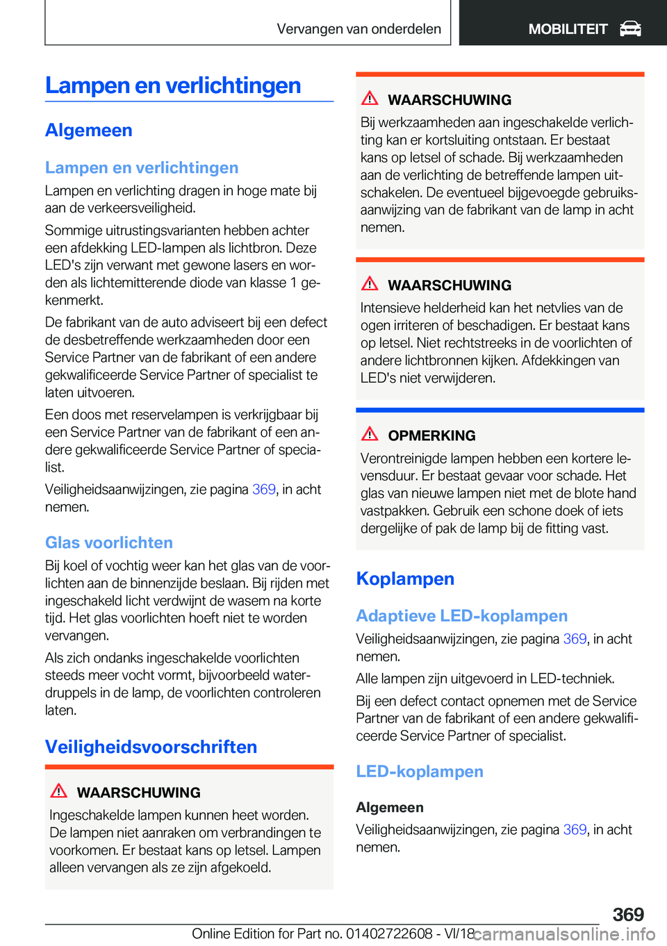 BMW 5 SERIES 2019  Instructieboekjes (in Dutch) �L�a�m�p�e�n��e�n��v�e�r�l�i�c�h�t�i�n�g�e�n
�A�l�g�e�m�e�e�n
�L�a�m�p�e�n��e�n��v�e�r�l�i�c�h�t�i�n�g�e�n �L�a�m�p�e�n��e�n��v�e�r�l�i�c�h�t�i�n�g��d�r�a�g�e�n��i�n��h�o�g�e��m�a�t�e��b�i�