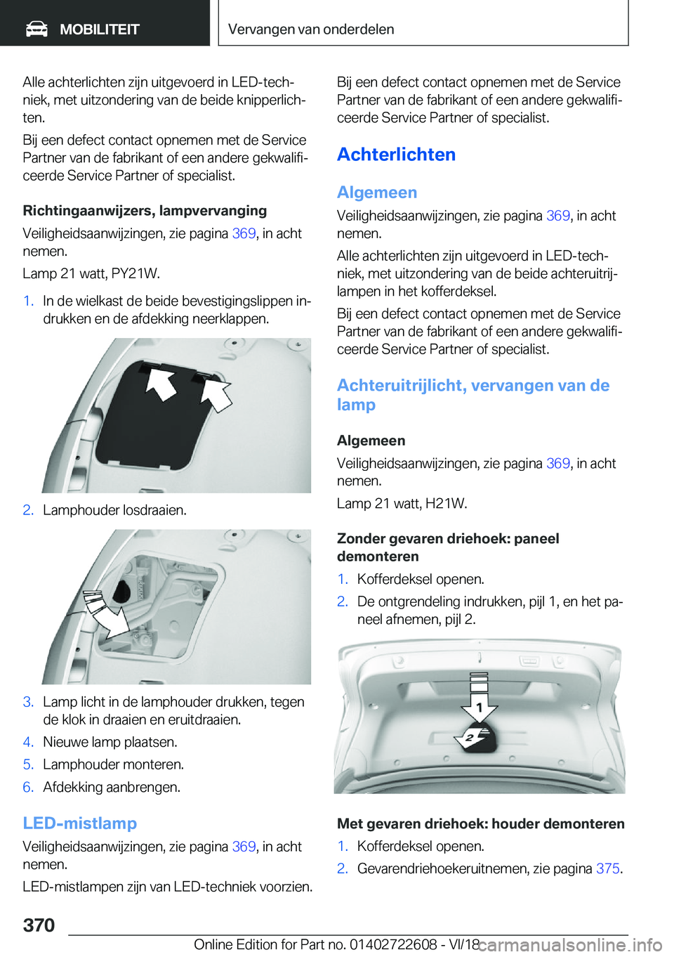 BMW 5 SERIES 2019  Instructieboekjes (in Dutch) �A�l�l�e��a�c�h�t�e�r�l�i�c�h�t�e�n��z�i�j�n��u�i�t�g�e�v�o�e�r�d��i�n��L�E�D�-�t�e�c�hj
�n�i�e�k�,��m�e�t��u�i�t�z�o�n�d�e�r�i�n�g��v�a�n��d�e��b�e�i�d�e��k�n�i�p�p�e�r�l�i�c�hj
�t�e�n�.