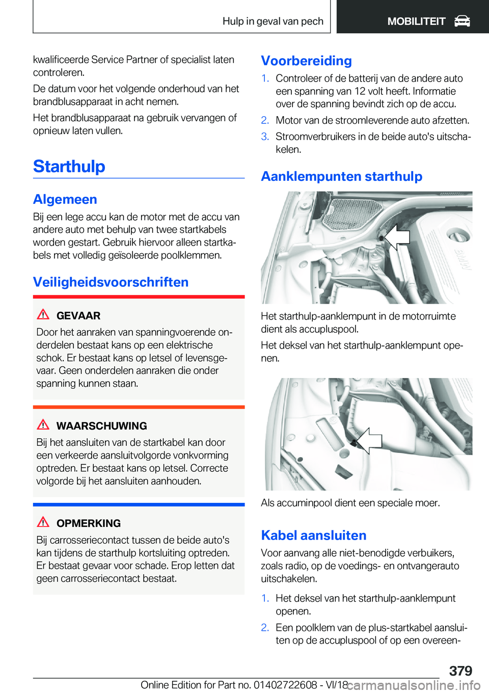BMW 5 SERIES 2019  Instructieboekjes (in Dutch) �k�w�a�l�i�f�i�c�e�e�r�d�e��S�e�r�v�i�c�e��P�a�r�t�n�e�r��o�f��s�p�e�c�i�a�l�i�s�t��l�a�t�e�n�c�o�n�t�r�o�l�e�r�e�n�.
�D�e��d�a�t�u�m��v�o�o�r��h�e�t��v�o�l�g�e�n�d�e��o�n�d�e�r�h�o�u�d��v�