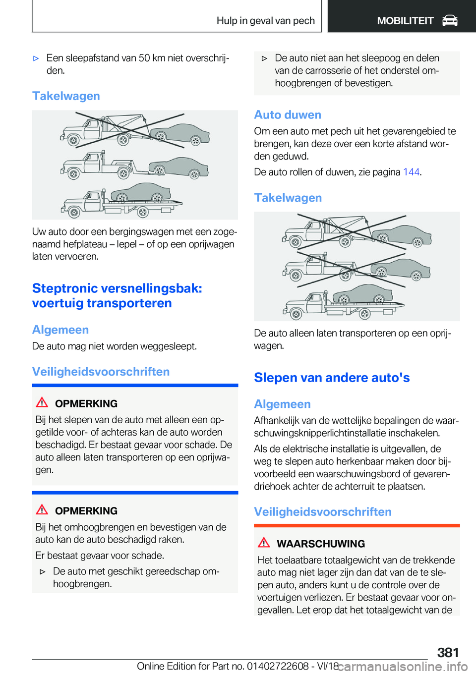 BMW 5 SERIES 2019  Instructieboekjes (in Dutch) 'x�E�e�n��s�l�e�e�p�a�f�s�t�a�n�d��v�a�n��5�0��k�m��n�i�e�t��o�v�e�r�s�c�h�r�i�jj�d�e�n�.
�T�a�k�e�l�w�a�g�e�n
�U�w��a�u�t�o��d�o�o�r��e�e�n��b�e�r�g�i�n�g�s�w�a�g�e�n��m�e�t��e�e�n�