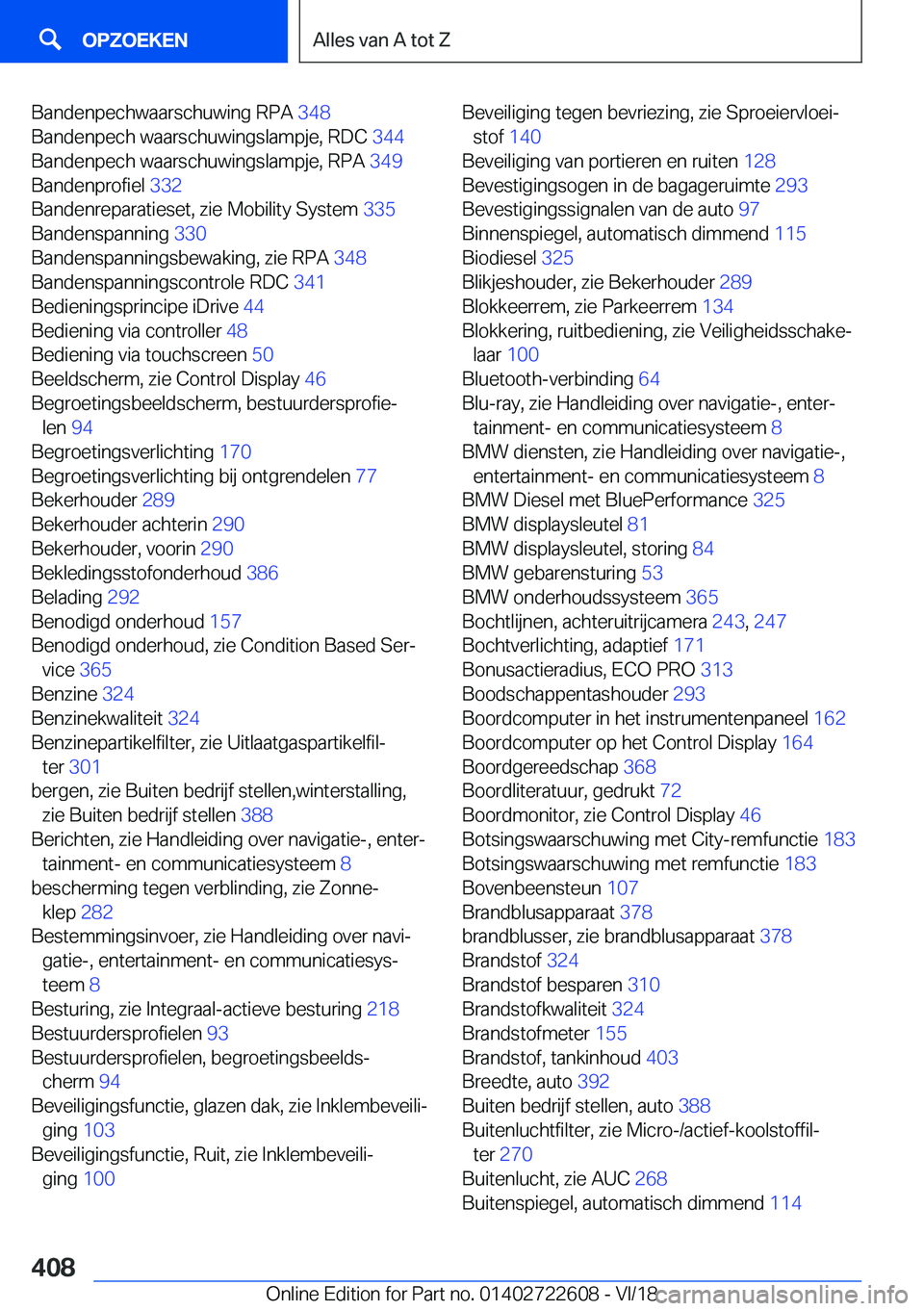 BMW 5 SERIES 2019  Instructieboekjes (in Dutch) �B�a�n�d�e�n�p�e�c�h�w�a�a�r�s�c�h�u�w�i�n�g��R�P�A��3�4�8�
�B�a�n�d�e�n�p�e�c�h��w�a�a�r�s�c�h�u�w�i�n�g�s�l�a�m�p�j�e�,��R�D�C� �3�4�4�
�B�a�n�d�e�n�p�e�c�h��w�a�a�r�s�c�h�u�w�i�n�g�s�l�a�m�
