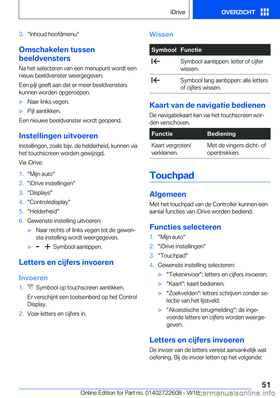 BMW 5 SERIES 2019  Instructieboekjes (in Dutch) �3�.��I�n�h�o�u�d��h�o�o�f�d�m�e�n�u�
�O�m�s�c�h�a�k�e�l�e�n��t�u�s�s�e�n
�b�e�e�l�d�v�e�n�s�t�e�r�s
�N�a��h�e�t��s�e�l�e�c�t�e�r�e�n��v�a�n��e�e�n��m�e�n�u�p�u�n�t��w�o�r�d�t��e�e�n
�n�i�e