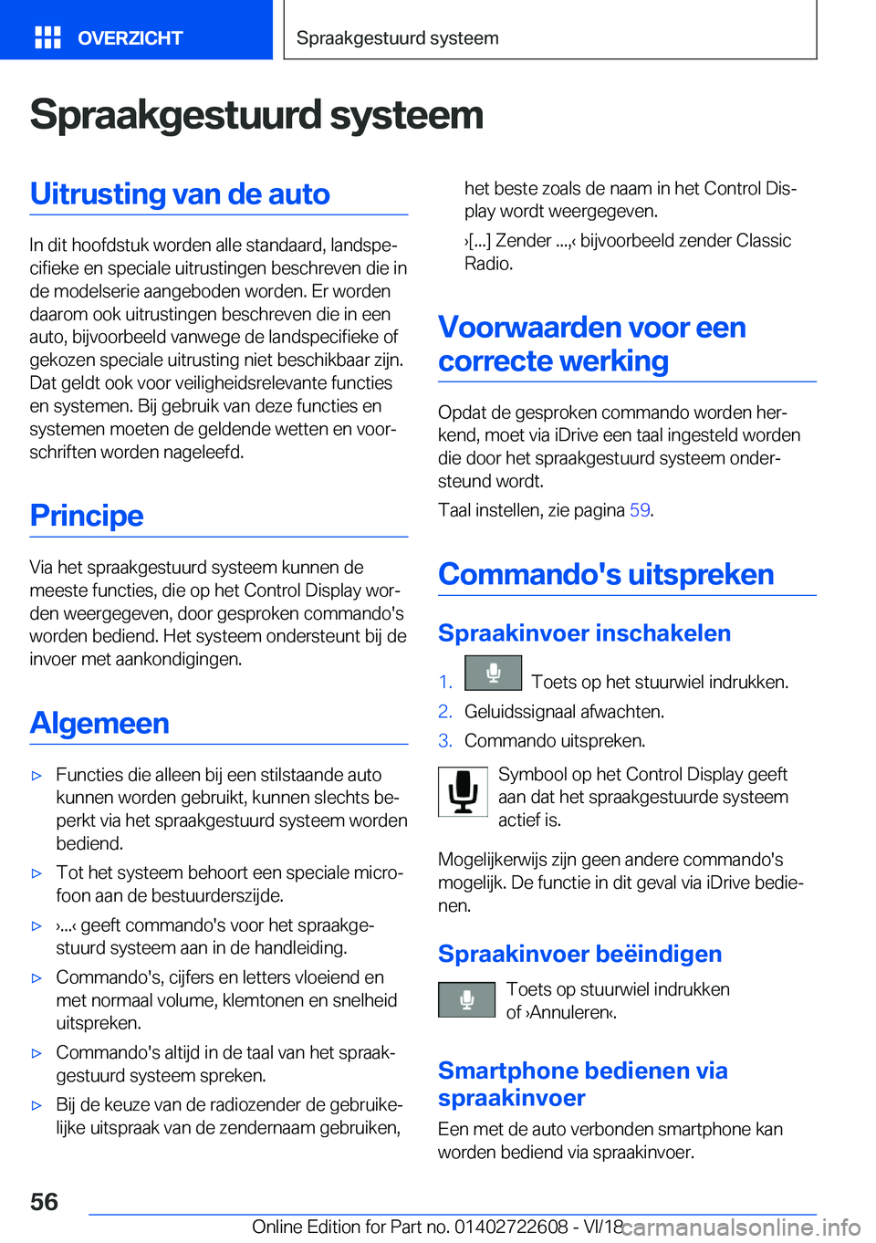 BMW 5 SERIES 2019  Instructieboekjes (in Dutch) �S�p�r�a�a�k�g�e�s�t�u�u�r�d��s�y�s�t�e�e�m�U�i�t�r�u�s�t�i�n�g��v�a�n��d�e��a�u�t�o
�I�n��d�i�t��h�o�o�f�d�s�t�u�k��w�o�r�d�e�n��a�l�l�e��s�t�a�n�d�a�a�r�d�,��l�a�n�d�s�p�ej�c�i�f�i�e�k�e�