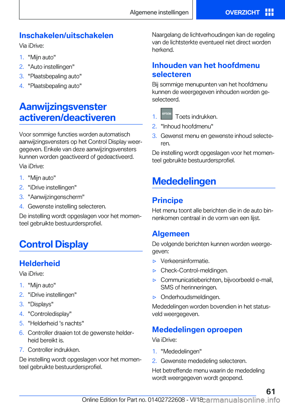 BMW 5 SERIES 2019  Instructieboekjes (in Dutch) �I�n�s�c�h�a�k�e�l�e�n�/�u�i�t�s�c�h�a�k�e�l�e�n�V�i�a��i�D�r�i�v�e�:�1�.��M�i�j�n��a�u�t�o��2�.��A�u�t�o��i�n�s�t�e�l�l�i�n�g�e�n��3�.��P�l�a�a�t�s�b�e�p�a�l�i�n�g��a�u�t�o��4�.��P�l�a�a�t
