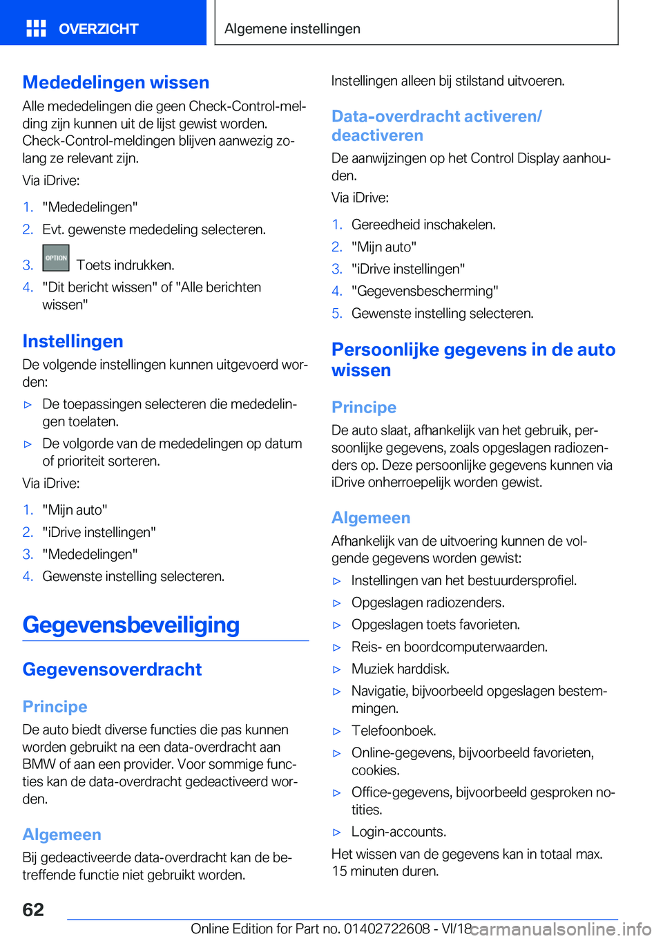 BMW 5 SERIES 2019  Instructieboekjes (in Dutch) �M�e�d�e�d�e�l�i�n�g�e�n��w�i�s�s�e�n�A�l�l�e��m�e�d�e�d�e�l�i�n�g�e�n��d�i�e��g�e�e�n��C�h�e�c�k�-�C�o�n�t�r�o�l�-�m�e�lj�d�i�n�g��z�i�j�n��k�u�n�n�e�n��u�i�t��d�e��l�i�j�s�t��g�e�w�i�s�t