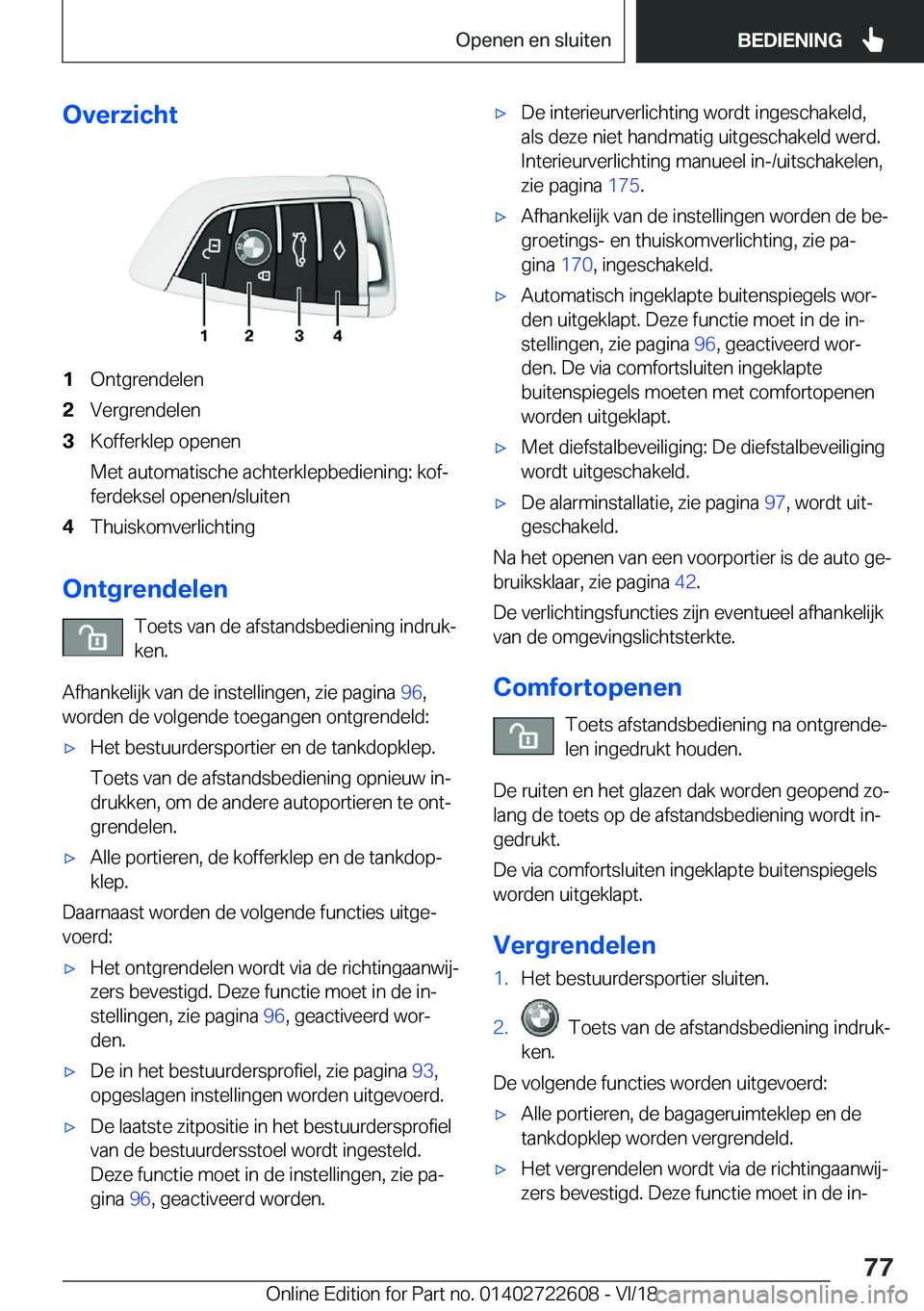 BMW 5 SERIES 2019  Instructieboekjes (in Dutch) �O�v�e�r�z�i�c�h�t�1�O�n�t�g�r�e�n�d�e�l�e�n�2�V�e�r�g�r�e�n�d�e�l�e�n�3�K�o�f�f�e�r�k�l�e�p��o�p�e�n�e�n
�M�e�t��a�u�t�o�m�a�t�i�s�c�h�e��a�c�h�t�e�r�k�l�e�p�b�e�d�i�e�n�i�n�g�:��k�o�fj
�f�e�r�d