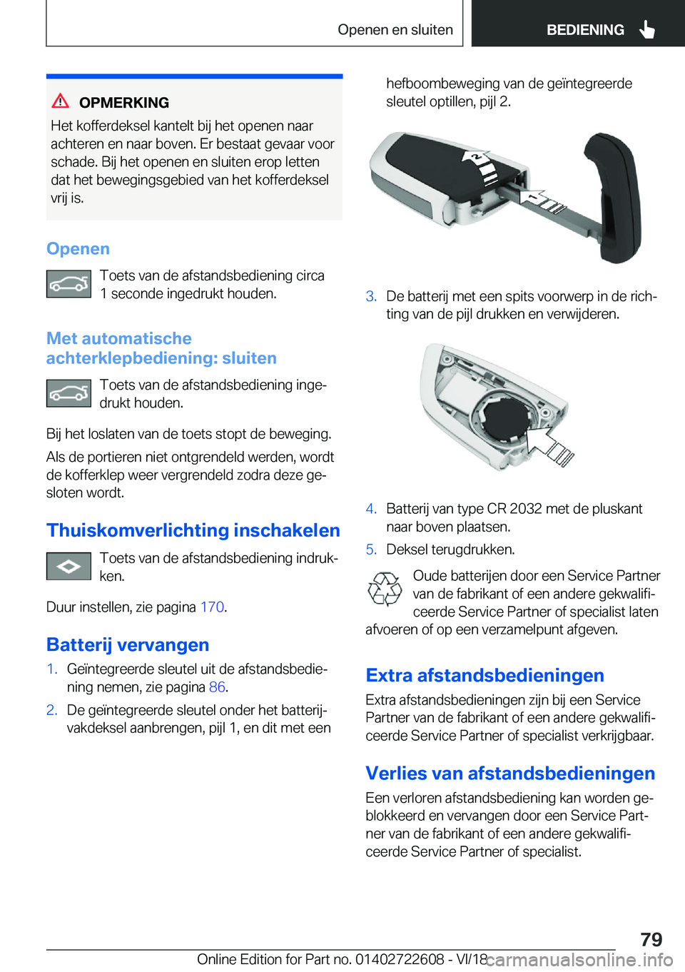 BMW 5 SERIES 2019  Instructieboekjes (in Dutch) �O�P�M�E�R�K�I�N�G
�H�e�t��k�o�f�f�e�r�d�e�k�s�e�l��k�a�n�t�e�l�t��b�i�j��h�e�t��o�p�e�n�e�n��n�a�a�r �a�c�h�t�e�r�e�n��e�n��n�a�a�r��b�o�v�e�n�.��E�r��b�e�s�t�a�a�t��g�e�v�a�a�r��v�o�o�r
