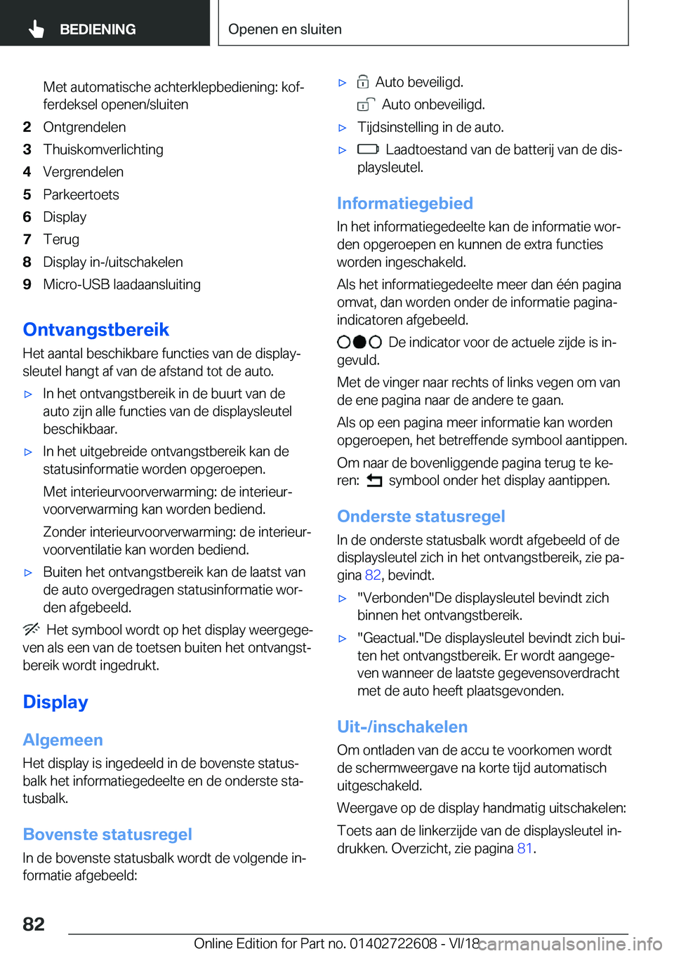 BMW 5 SERIES 2019  Instructieboekjes (in Dutch) �M�e�t��a�u�t�o�m�a�t�i�s�c�h�e��a�c�h�t�e�r�k�l�e�p�b�e�d�i�e�n�i�n�g�:��k�o�fj
�f�e�r�d�e�k�s�e�l��o�p�e�n�e�n�/�s�l�u�i�t�e�n�2�O�n�t�g�r�e�n�d�e�l�e�n�3�T�h�u�i�s�k�o�m�v�e�r�l�i�c�h�t�i�n�g�