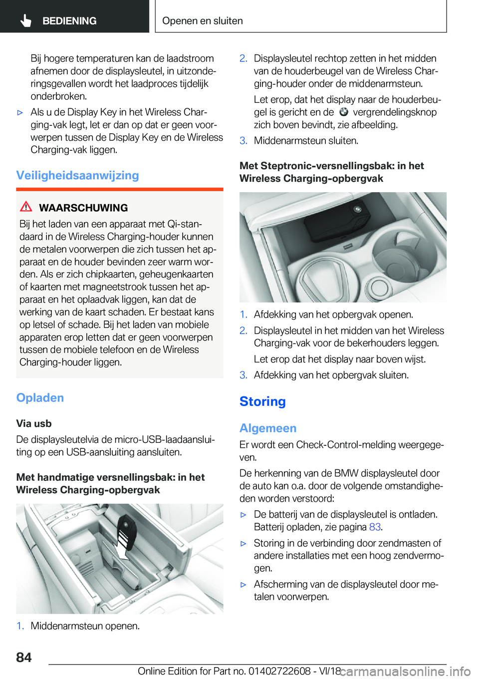 BMW 5 SERIES 2019  Instructieboekjes (in Dutch) �B�i�j��h�o�g�e�r�e��t�e�m�p�e�r�a�t�u�r�e�n��k�a�n��d�e��l�a�a�d�s�t�r�o�o�m�a�f�n�e�m�e�n��d�o�o�r��d�e��d�i�s�p�l�a�y�s�l�e�u�t�e�l�,��i�n��u�i�t�z�o�n�d�ej
�r�i�n�g�s�g�e�v�a�l�l�e�n��