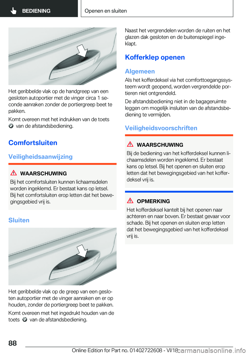 BMW 5 SERIES 2019  Instructieboekjes (in Dutch) �H�e�t��g�e�r�i�b�b�e�l�d�e��v�l�a�k��o�p��d�e��h�a�n�d�g�r�e�e�p��v�a�n��e�e�n
�g�e�s�l�o�t�e�n��a�u�t�o�p�o�r�t�i�e�r��m�e�t��d�e��v�i�n�g�e�r��c�i�r�c�a��1��s�ej �c�o�n�d�e��a�a�n�r