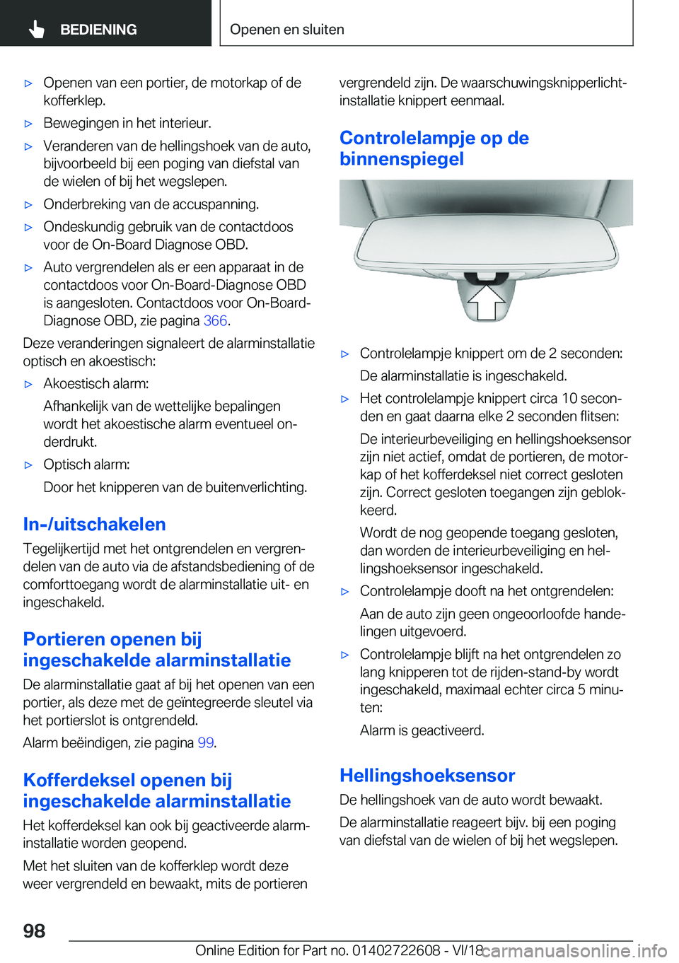 BMW 5 SERIES 2019  Instructieboekjes (in Dutch) 'x�O�p�e�n�e�n��v�a�n��e�e�n��p�o�r�t�i�e�r�,��d�e��m�o�t�o�r�k�a�p��o�f��d�e
�k�o�f�f�e�r�k�l�e�p�.'x�B�e�w�e�g�i�n�g�e�n��i�n��h�e�t��i�n�t�e�r�i�e�u�r�.'x�V�e�r�a�n�d�e�r�e�n�