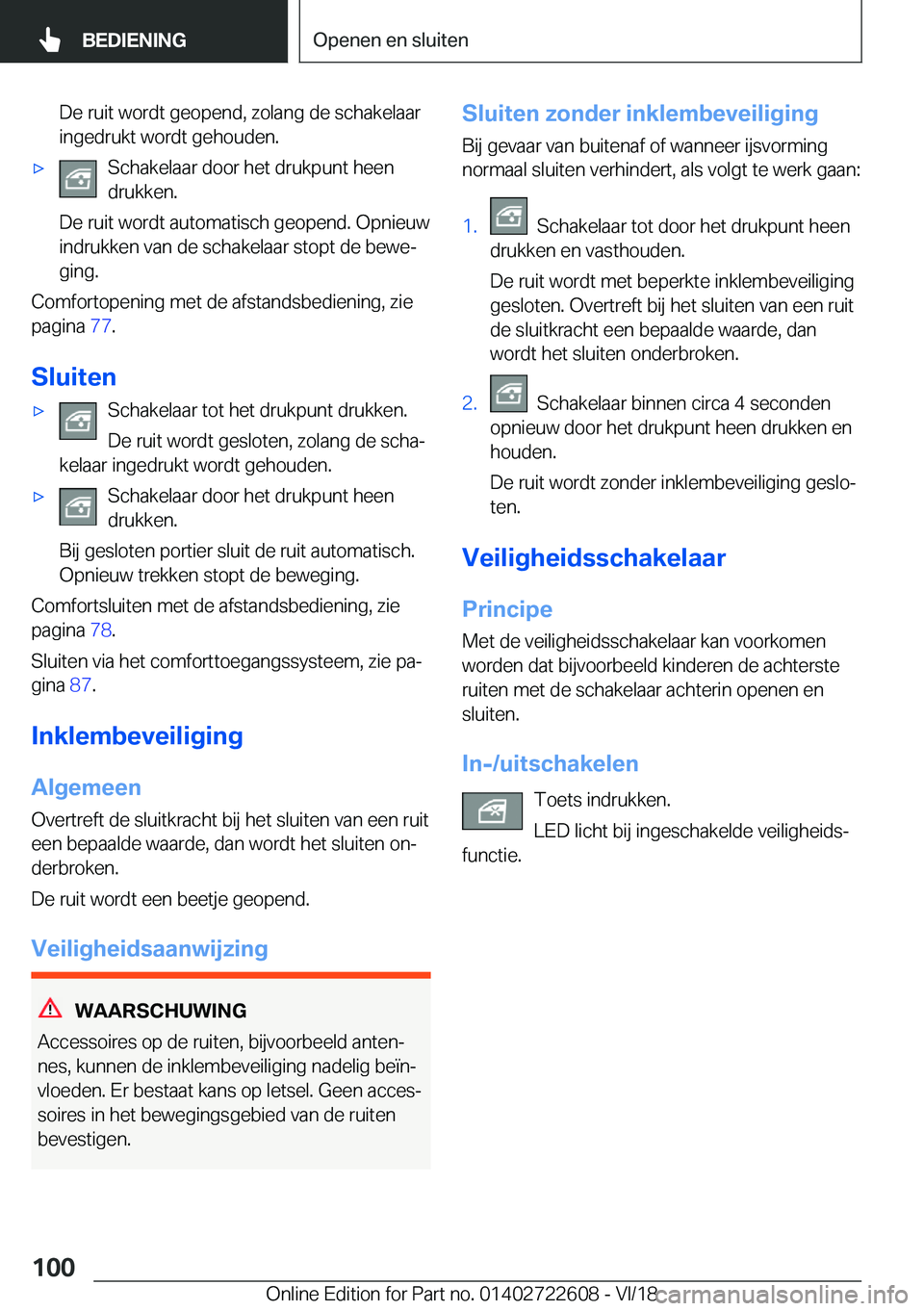 BMW 5 SERIES 2019  Instructieboekjes (in Dutch) �D�e��r�u�i�t��w�o�r�d�t��g�e�o�p�e�n�d�,��z�o�l�a�n�g��d�e��s�c�h�a�k�e�l�a�a�r�i�n�g�e�d�r�u�k�t��w�o�r�d�t��g�e�h�o�u�d�e�n�.'x�S�c�h�a�k�e�l�a�a�r��d�o�o�r��h�e�t��d�r�u�k�p�u�n�t�
