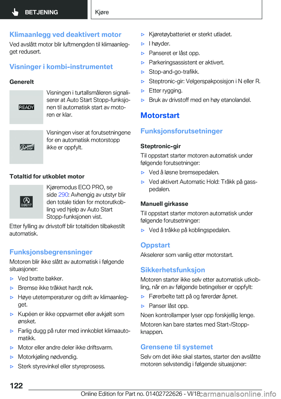 BMW 5 SERIES 2019  InstruksjonsbØker (in Norwegian) �K�l�i�m�a�a�n�l�e�g�g��v�e�d��d�e�a�k�t�i�v�e�r�t��m�o�t�o�r
�V�e�d��a�v�s�l�å�t�t��m�o�t�o�r��b�l�i�r��l�u�f�t�m�e�n�g�d�e�n��t�i�l��k�l�i�m�a�a�n�l�e�gj
�g�e�t��r�e�d�u�s�e�r�t�.
�V�i�s
