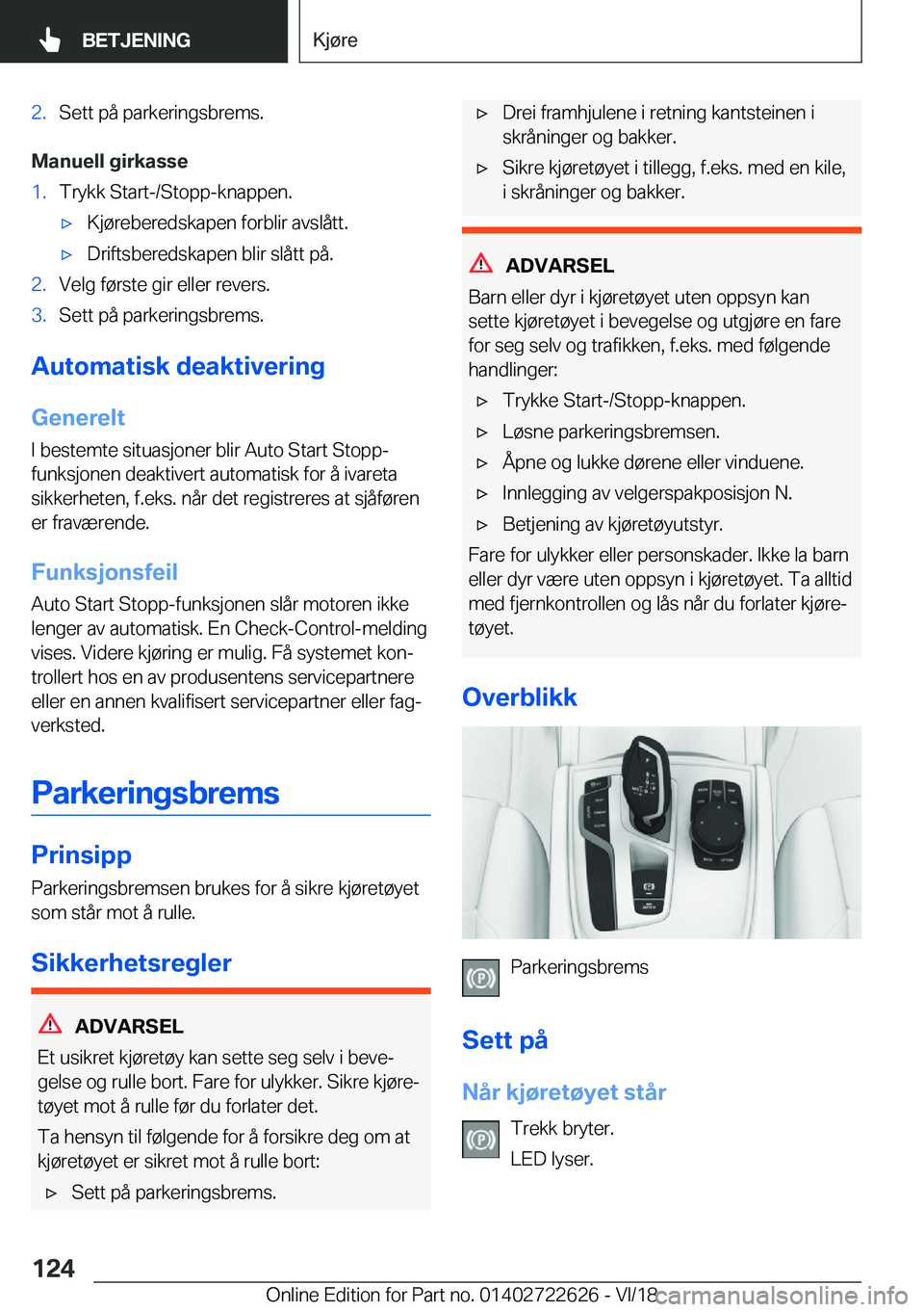 BMW 5 SERIES 2019  InstruksjonsbØker (in Norwegian) �2�.�S�e�t�t��p�å��p�a�r�k�e�r�i�n�g�s�b�r�e�m�s�.
�M�a�n�u�e�l�l��g�i�r�k�a�s�s�e
�1�.�T�r�y�k�k��S�t�a�r�t�-�/�S�t�o�p�p�-�k�n�a�p�p�e�n�.x�K�j�