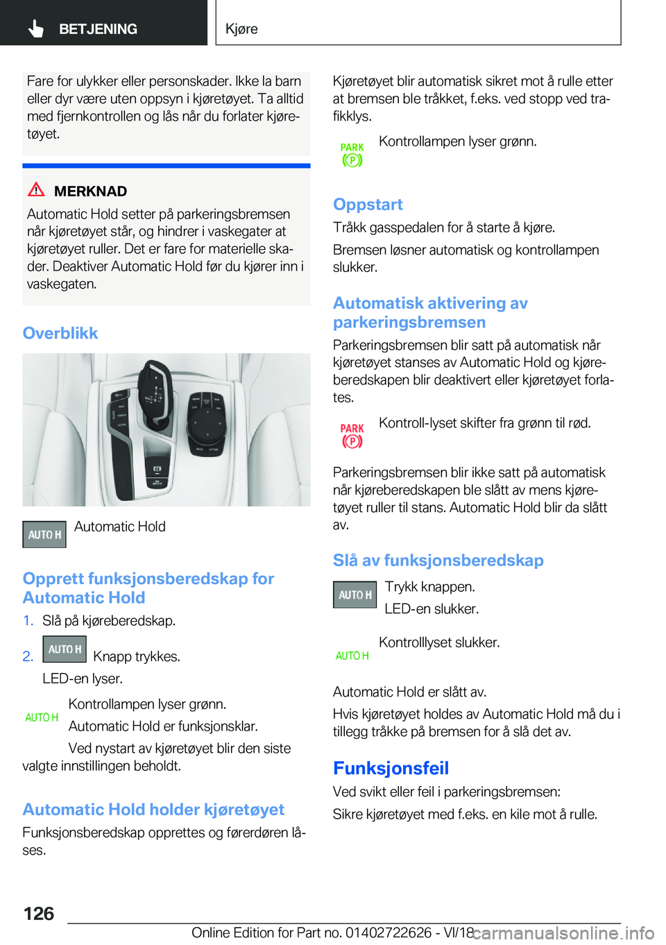 BMW 5 SERIES 2019  InstruksjonsbØker (in Norwegian) �F�a�r�e��f�o�r��u�l�y�k�k�e�r��e�l�l�e�r��p�e�r�s�o�n�s�k�a�d�e�r�.��I�k�k�e��l�a��b�a�r�n
�e�l�l�e�r��d�y�r��v�æ�r�e��u�t�e�n��o�p�p�s�y�n��i��k�j�