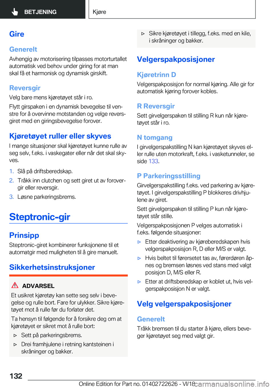 BMW 5 SERIES 2019  InstruksjonsbØker (in Norwegian) �G�i�r�e�G�e�n�e�r�e�l�t
�A�v�h�e�n�g�i�g��a�v��m�o�t�o�r�i�s�e�r�i�n�g��t�i�l�p�a�s�s�e�s��m�o�t�o�r�t�u�r�t�a�l�l�e�t �a�u�t�o�m�a�t�i�s�k��v�e�d��b�e�h�o�v��u�n�d�e�r��g�i�r�i�n�g��f�o�r�