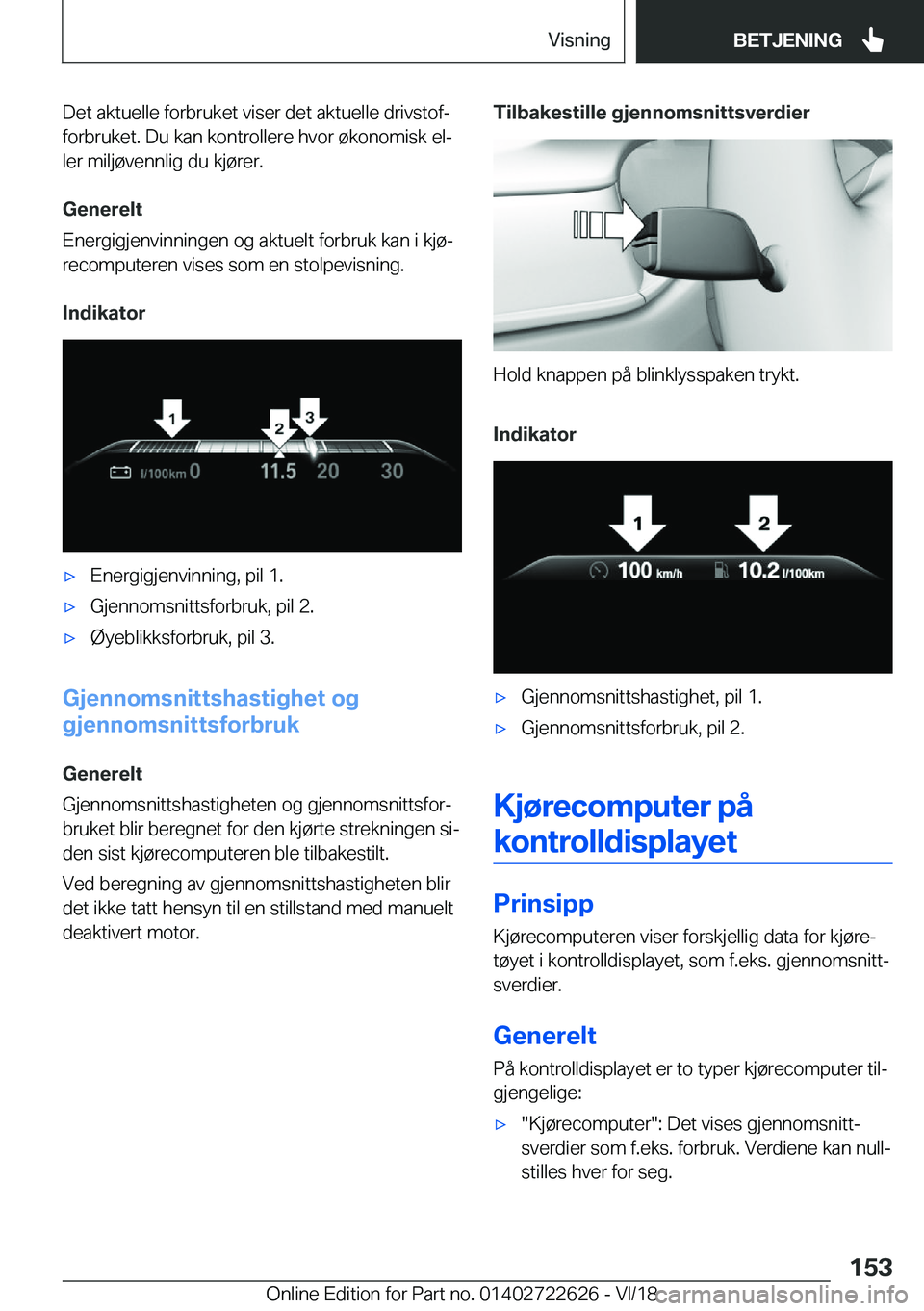 BMW 5 SERIES 2019  InstruksjonsbØker (in Norwegian) �D�e�t��a�k�t�u�e�l�l�e��f�o�r�b�r�u�k�e�t��v�i�s�e�r��d�e�t��a�k�t�u�e�l�l�e��d�r�i�v�s�t�o�fj�f�o�r�b�r�u�k�e�t�.��D�u��k�a�n��k�o�n�t�r�o�l�l�e�r�e��h�v�o�r��
