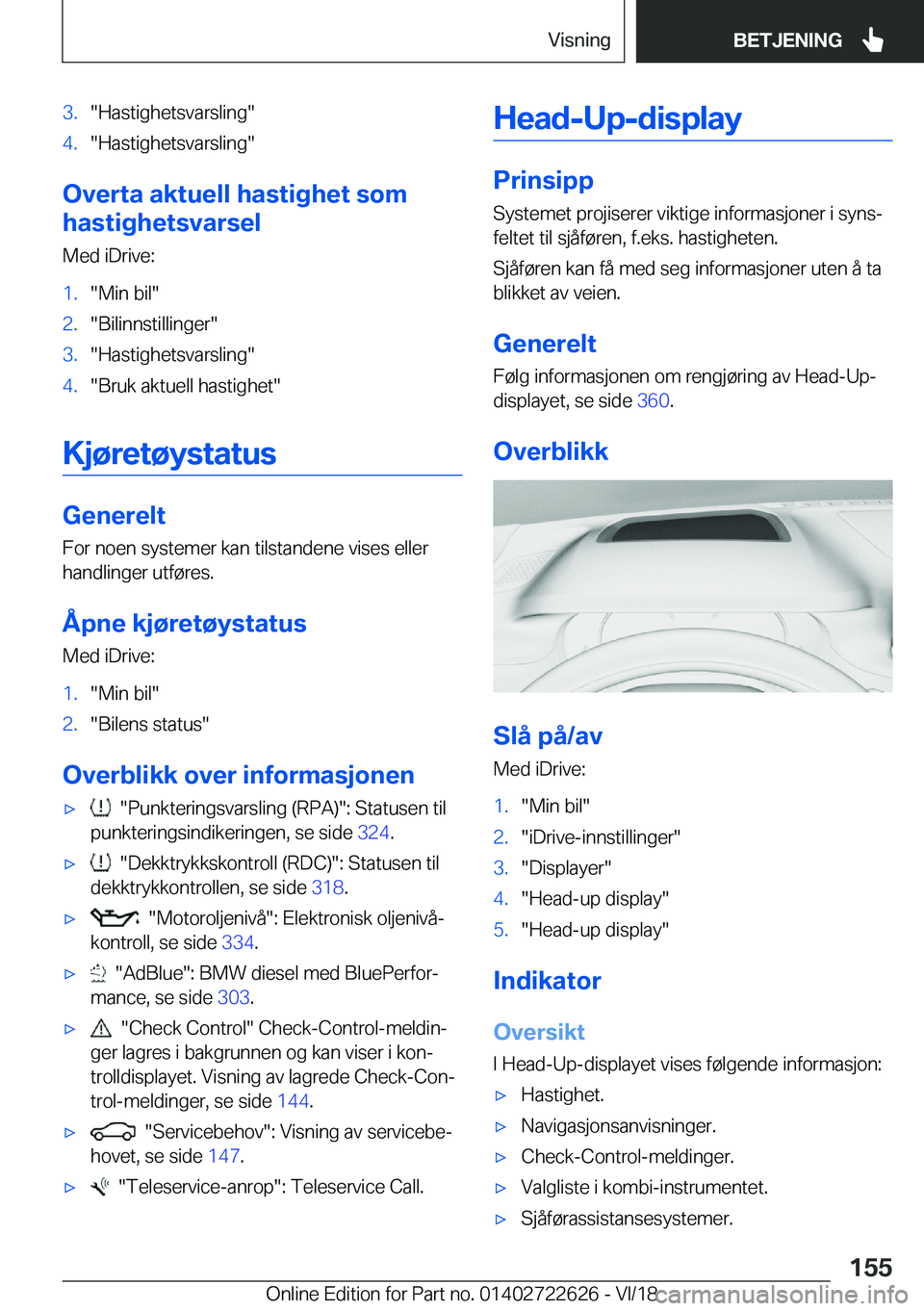 BMW 5 SERIES 2019  InstruksjonsbØker (in Norwegian) �3�.��H�a�s�t�i�g�h�e�t�s�v�a�r�s�l�i�n�g��4�.��H�a�s�t�i�g�h�e�t�s�v�a�r�s�l�i�n�g�
�O�v�e�r�t�a��a�k�t�u�e�l�l��h�a�s�t�i�g�h�e�t��s�o�m
�h�a�s�t�i�g�h�e�t�s�v�a�r�s�e�l
�M�e�d��i�D�r�i�v�e�
