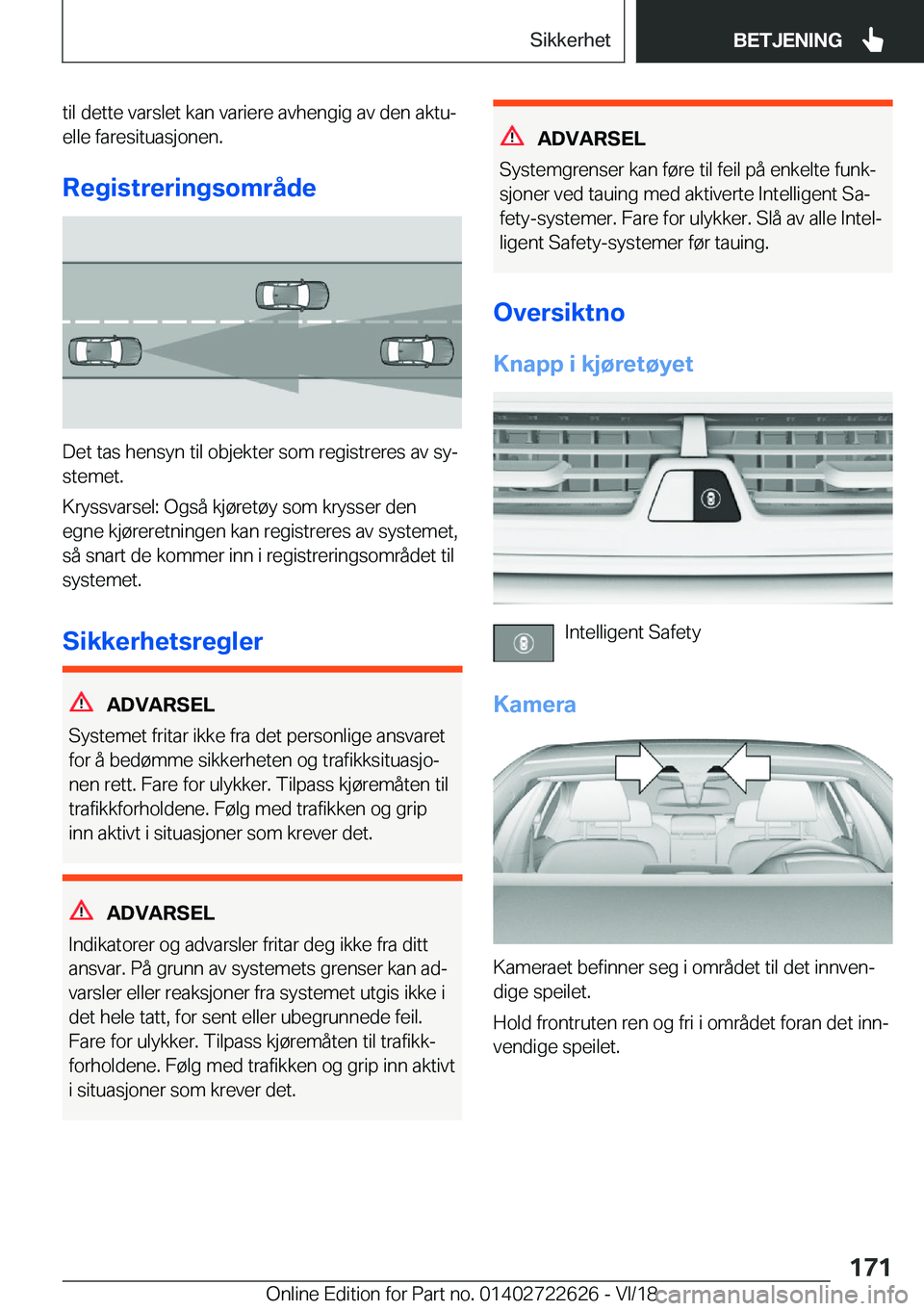 BMW 5 SERIES 2019  InstruksjonsbØker (in Norwegian) �t�i�l��d�e�t�t�e��v�a�r�s�l�e�t��k�a�n��v�a�r�i�e�r�e��a�v�h�e�n�g�i�g��a�v��d�e�n��a�k�t�uj
�e�l�l�e��f�a�r�e�s�i�t�u�a�s�j�o�n�e�n�.
�R�e�g�i�s�t�r�e�r�i�n�g�s�o�m�r�å�d�e
�D�e�t��t�a�s