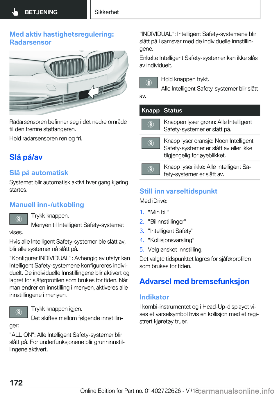BMW 5 SERIES 2019  InstruksjonsbØker (in Norwegian) �M�e�d��a�k�t�i�v��h�a�s�t�i�g�h�e�t�s�r�e�g�u�l�e�r�i�n�g�:
�R�a�d�a�r�s�e�n�s�o�r
�R�a�d�a�r�s�e�n�s�o�r�e�n��b�e�f�i�n�n�e�r��s�e�g��i��d�e�t��n�e�d�r�e��o�m�r�å�d�e �t�i�l��d�e�n��f�r�e