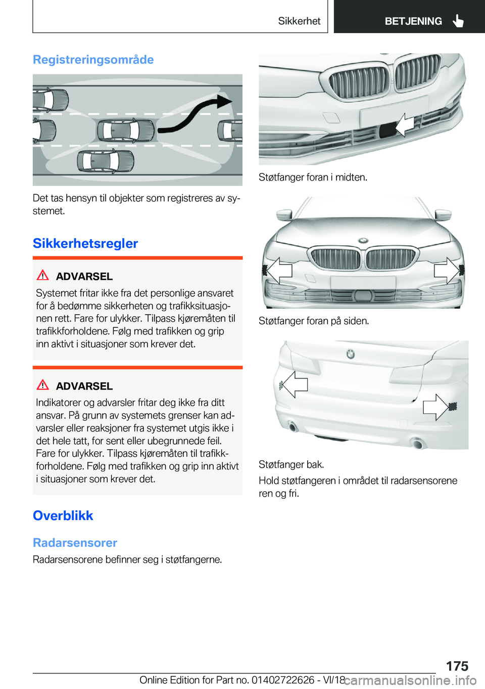 BMW 5 SERIES 2019  InstruksjonsbØker (in Norwegian) �R�e�g�i�s�t�r�e�r�i�n�g�s�o�m�r�å�d�e
�D�e�t��t�a�s��h�e�n�s�y�n��t�i�l��o�b�j�e�k�t�e�r��s�o�m��r�e�g�i�s�t�r�e�r�e�s��a�v��s�yj�s�t�e�m�e�t�.
�S�i�k�k�e�r�h�e�t�s�r�e�g�l�e�r
�A�D�V�A�R�S