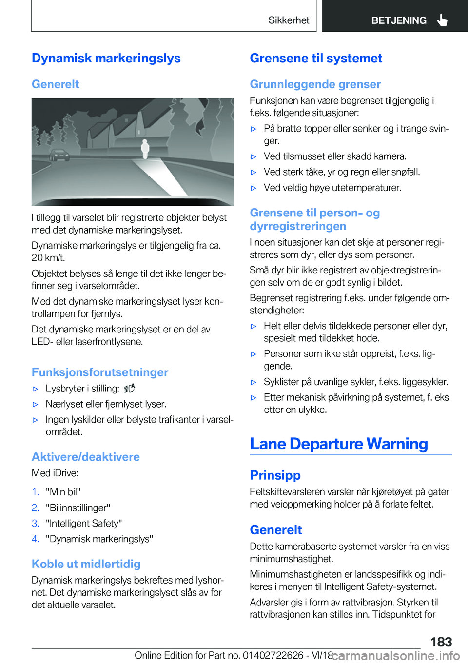 BMW 5 SERIES 2019  InstruksjonsbØker (in Norwegian) �D�y�n�a�m�i�s�k��m�a�r�k�e�r�i�n�g�s�l�y�s
�G�e�n�e�r�e�l�t
�I��t�i�l�l�e�g�g��t�i�l��v�a�r�s�e�l�e�t��b�l�i�r��r�e�g�i�s�t�r�e�r�t�e��o�b�j�e�k�t�e�r��b�e�l�y�s�t
�m�e�d��d�e�t��d�y�n�a�m�