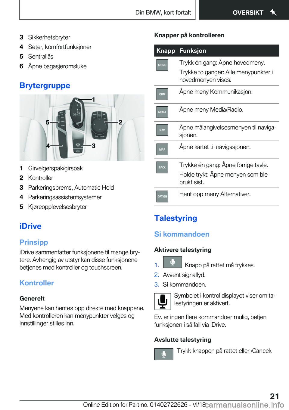 BMW 5 SERIES 2019  InstruksjonsbØker (in Norwegian) �3�S�i�k�k�e�r�h�e�t�s�b�r�y�t�e�r�4�S�e�t�e�r�,��k�o�m�f�o�r�t�f�u�n�k�s�j�o�n�e�r�5�S�e�n�t�r�a�l�l�å�s�6�