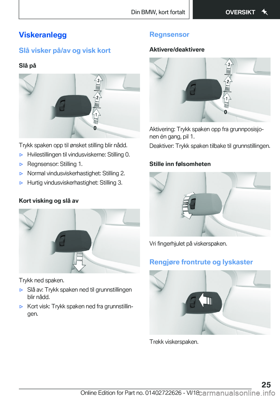 BMW 5 SERIES 2019  InstruksjonsbØker (in Norwegian) �V�i�s�k�e�r�a�n�l�e�g�g
�S�l�å��v�i�s�k�e�r��p�å�/�a�v��o�g��v�i�s�k��k�o�r�t �S�l�å��p�å
�T�r�y�k�k��s�p�a�k�e�n��o�p�p��t�i�l��