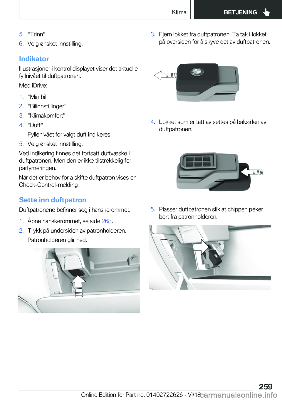 BMW 5 SERIES 2019  InstruksjonsbØker (in Norwegian) �5�.��T�r�i�n�n��6�.�V�e�l�g��