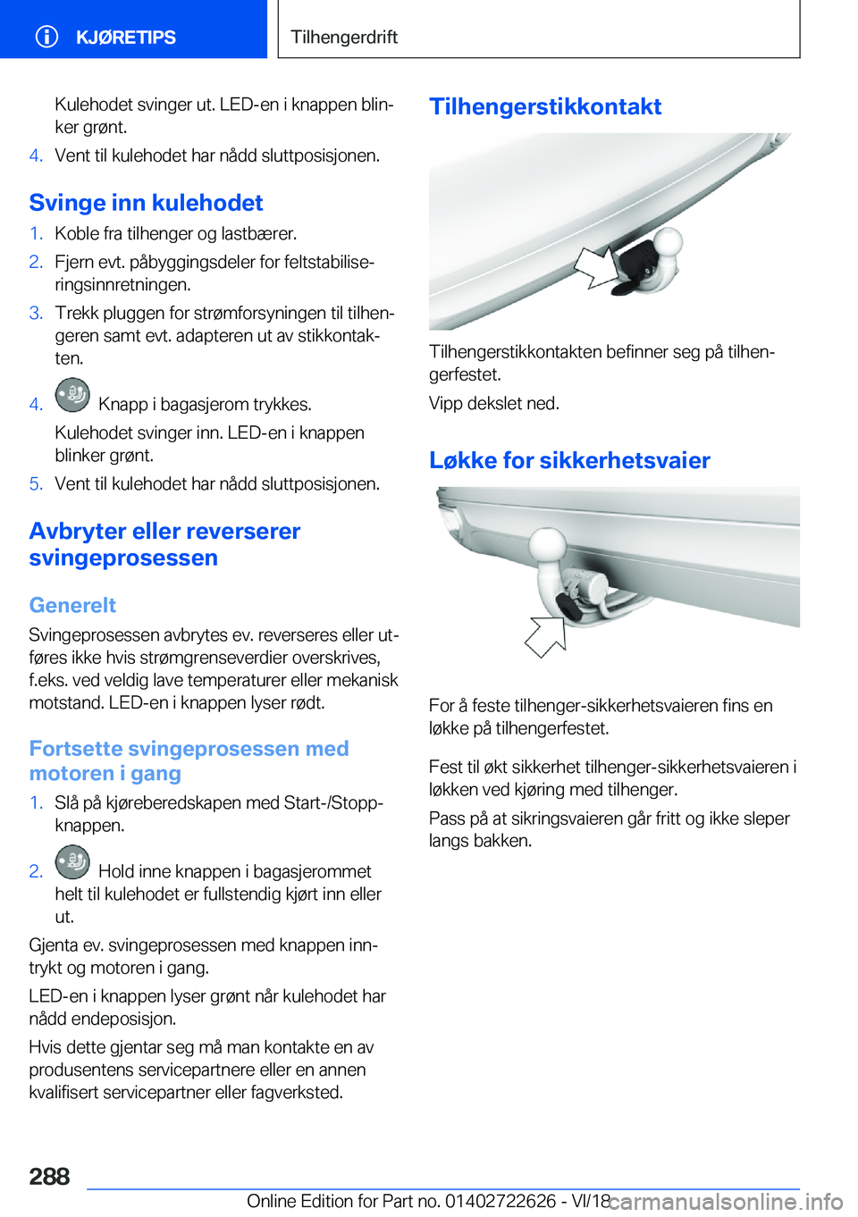 BMW 5 SERIES 2019  InstruksjonsbØker (in Norwegian) �K�u�l�e�h�o�d�e�t��s�v�i�n�g�e�r��u�t�.��L�E�D�-�e�n��i��k�n�a�p�p�e�n��b�l�i�nj�k�e�r��g�r�