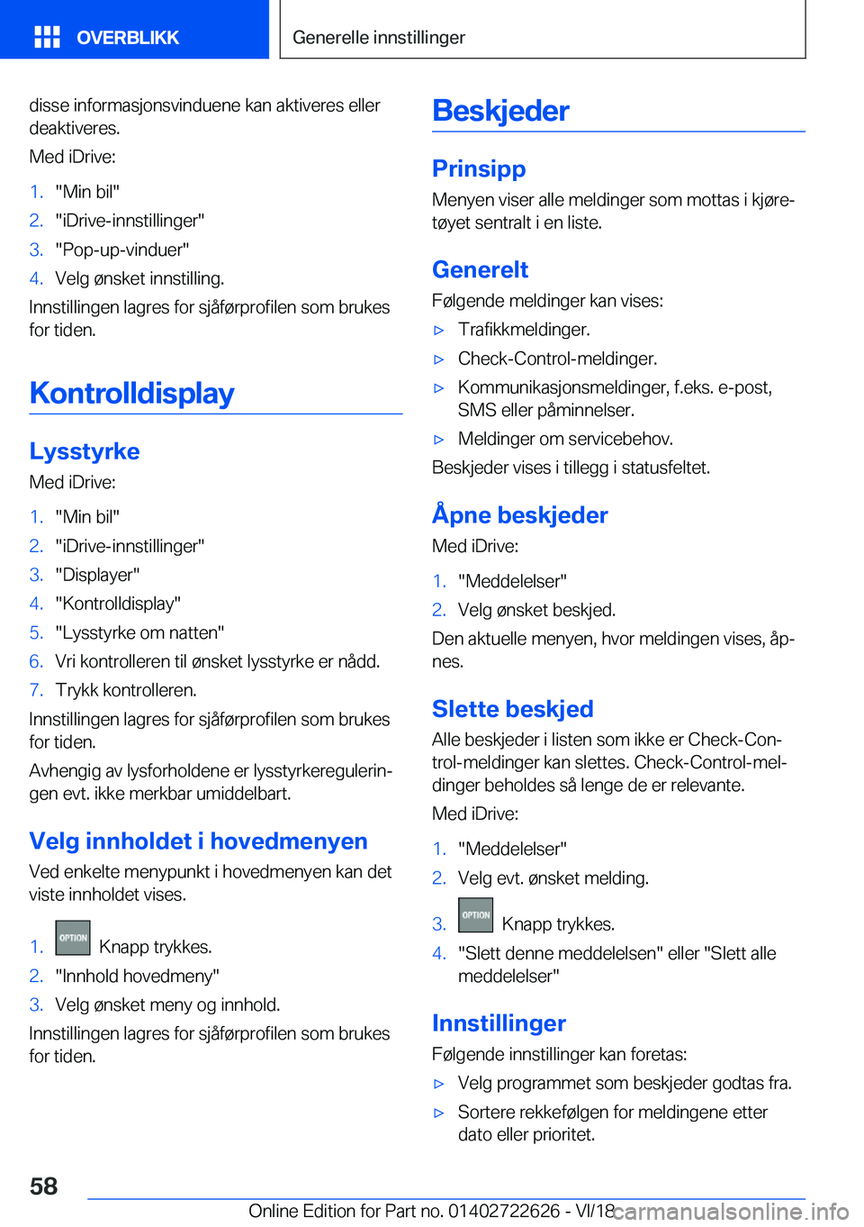 BMW 5 SERIES 2019  InstruksjonsbØker (in Norwegian) �d�i�s�s�e��i�n�f�o�r�m�a�s�j�o�n�s�v�i�n�d�u�e�n�e��k�a�n��a�k�t�i�v�e�r�e�s��e�l�l�e�r�d�e�a�k�t�i�v�e�r�e�s�.
�M�e�d��i�D�r�i�v�e�:�1�.��M�i�n��b�i�l��2�.��i�D�r�i�v�e�-�i�n�n�s�t�i�l�l�i�