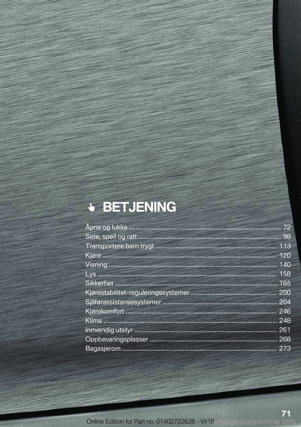 BMW 5 SERIES 2019  InstruksjonsbØker (in Norwegian) ���B�E�T�J�E�N�I�N�G
�