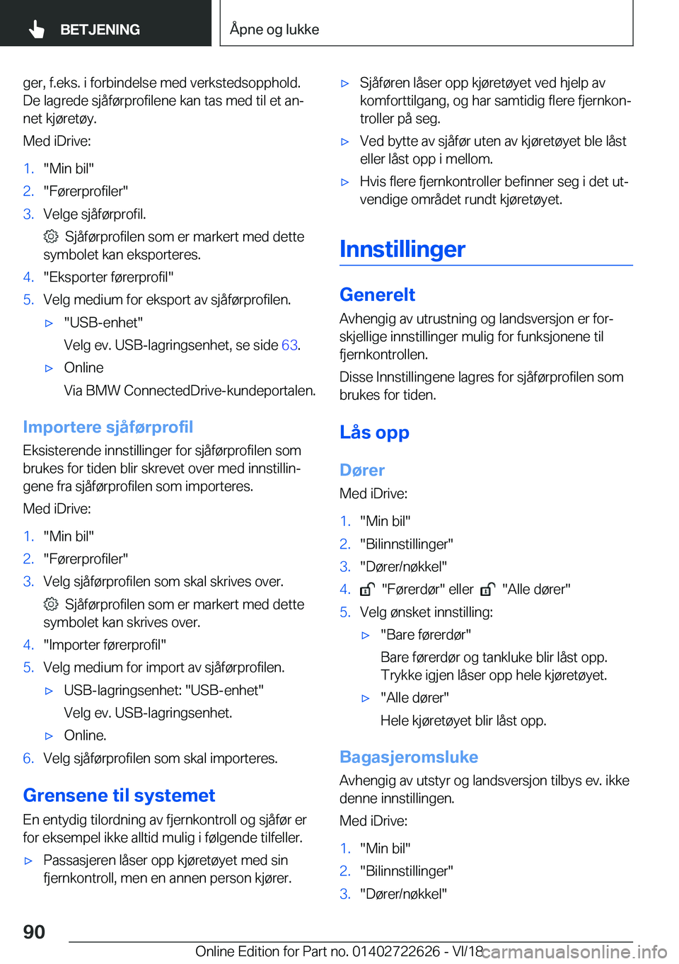 BMW 5 SERIES 2019  InstruksjonsbØker (in Norwegian) �g�e�r�,��f�.�e�k�s�.��i��f�o�r�b�i�n�d�e�l�s�e��m�e�d��v�e�r�k�s�t�e�d�s�o�p�p�h�o�l�d�.
�D�e��l�a�g�r�e�d�e��s�j�å�f�