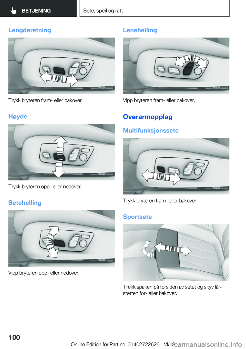 BMW 5 SERIES 2019  InstruksjonsbØker (in Norwegian) �L�e�n�g�d�e�r�e�t�n�i�n�g
�T�r�y�k�k��b�r�y�t�e�r�e�n��f�r�a�m�-��e�l�l�e�r��b�a�k�o�v�e�r�.
�H�