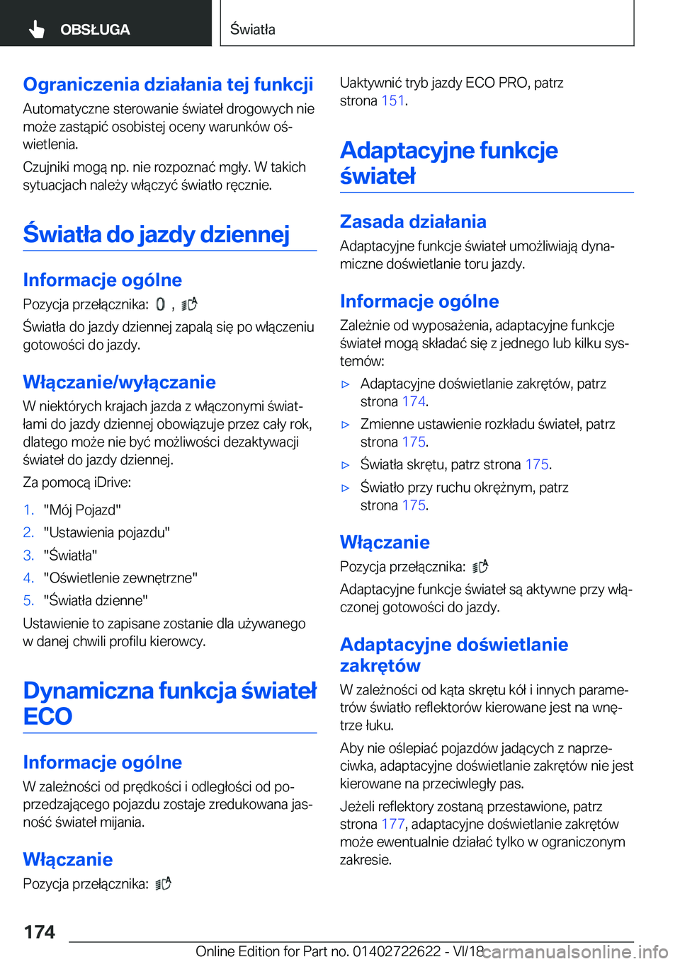 BMW 5 SERIES 2019  Instrukcja obsługi (in Polish) �O�g�r�a�n�i�c�z�e�n�i�a��d�z�i�a�ł�a�n�i�a��t�e�j��f�u�n�k�c�j�i
�A�u�t�o�m�a�t�y�c�z�n�e��s�t�e�r�o�w�a�n�i�e��w�i�a�t�e�ł��d�r�o�g�o�w�y�c�h��n�i�e �m�o9�e��z�a�s�t�
