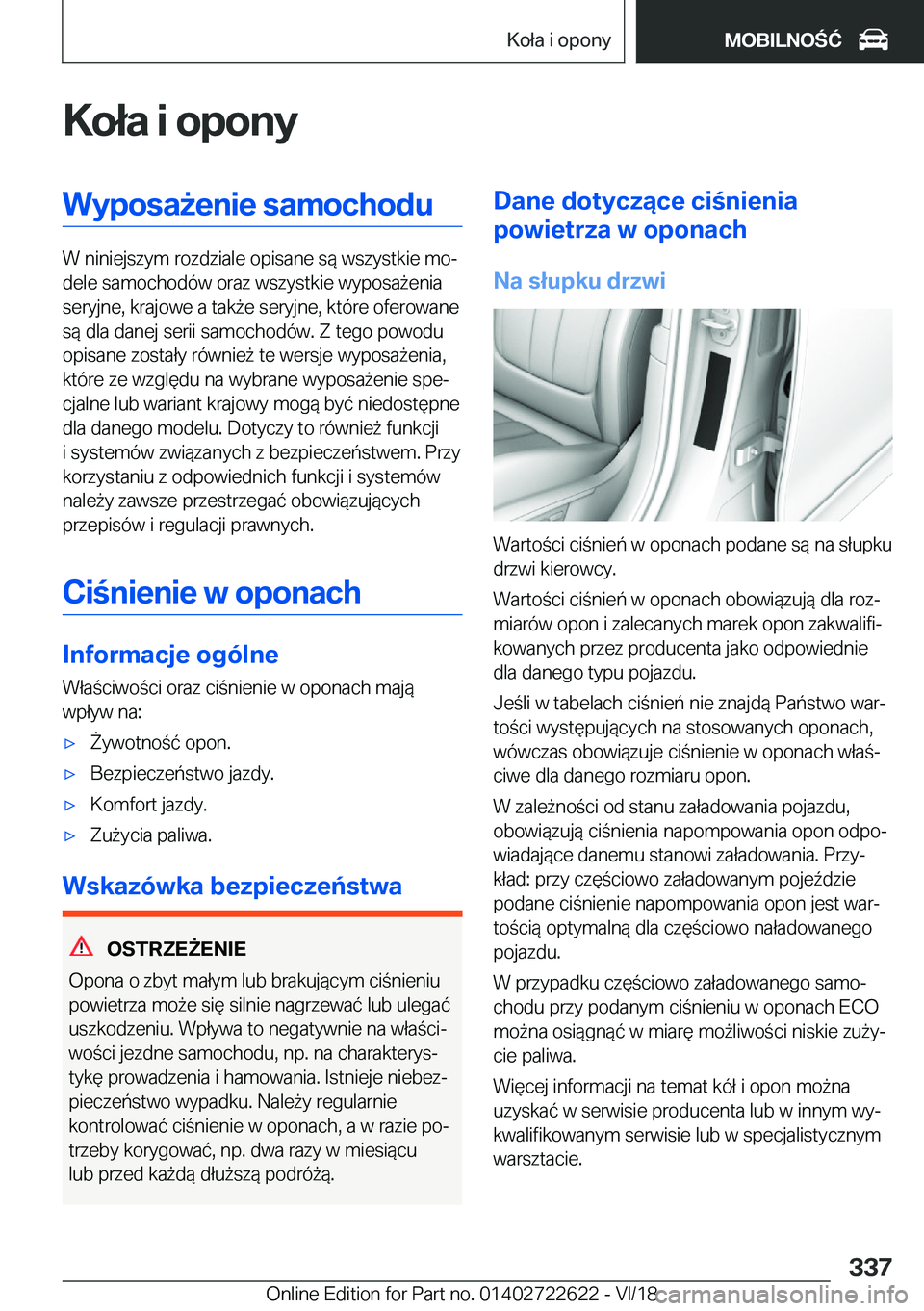 BMW 5 SERIES 2019  Instrukcja obsługi (in Polish) �K�o�ł�a��i��o�p�o�n�y�W�y�p�o�s�a9�e�n�i�e��s�a�m�o�c�h�o�d�u
�W��n�i�n�i�e�j�s�z�y�m��r�o�z�d�z�i�a�l�e��o�p�i�s�a�n�e��s�