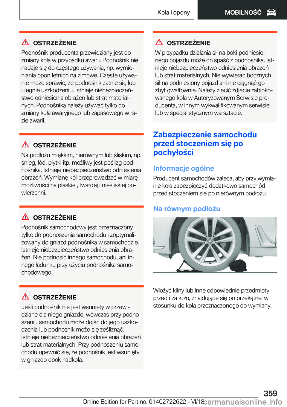BMW 5 SERIES 2019  Instrukcja obsługi (in Polish) �O�S�T�R�Z�E8�E�N�I�E
�P�o�d�n�o�n�i�k��p�r�o�d�u�c�e�n�t�a��p�r�z�e�w�i�d�z�i�a�n�y��j�e�s�t��d�o
�z�m�i�a�n�y��k�o�ł�a��w��p�r�z�y�p�a�d�k�u��a�w�a�r�i�i�.��P�o�d�n�o�n�i�k��n�i�e �n
